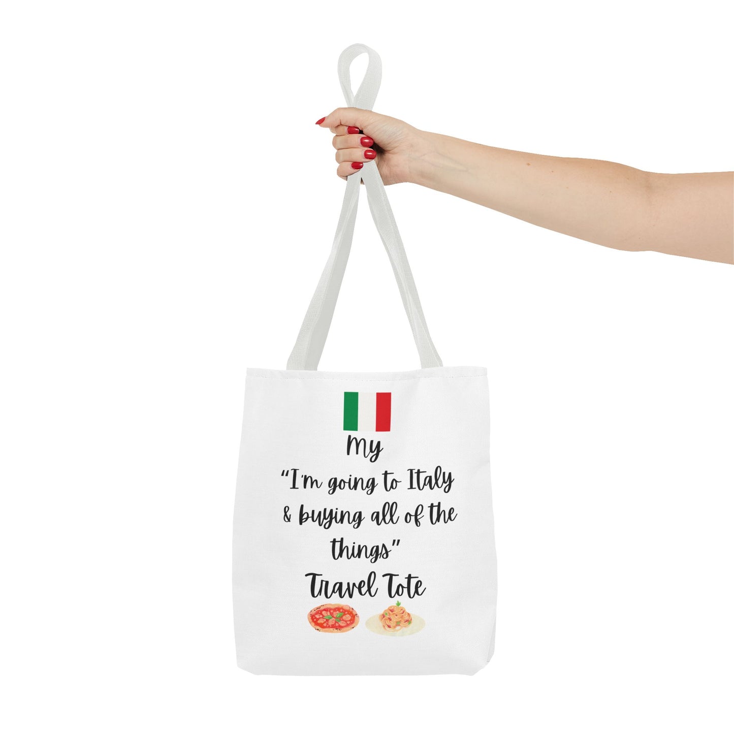 Travel Tote Bag – "My I'm Going to Italy & Buying All of The Things" – Perfect for Flight Crews, Vacation, Beach, Shopping, Gift for Travelers, Adventure