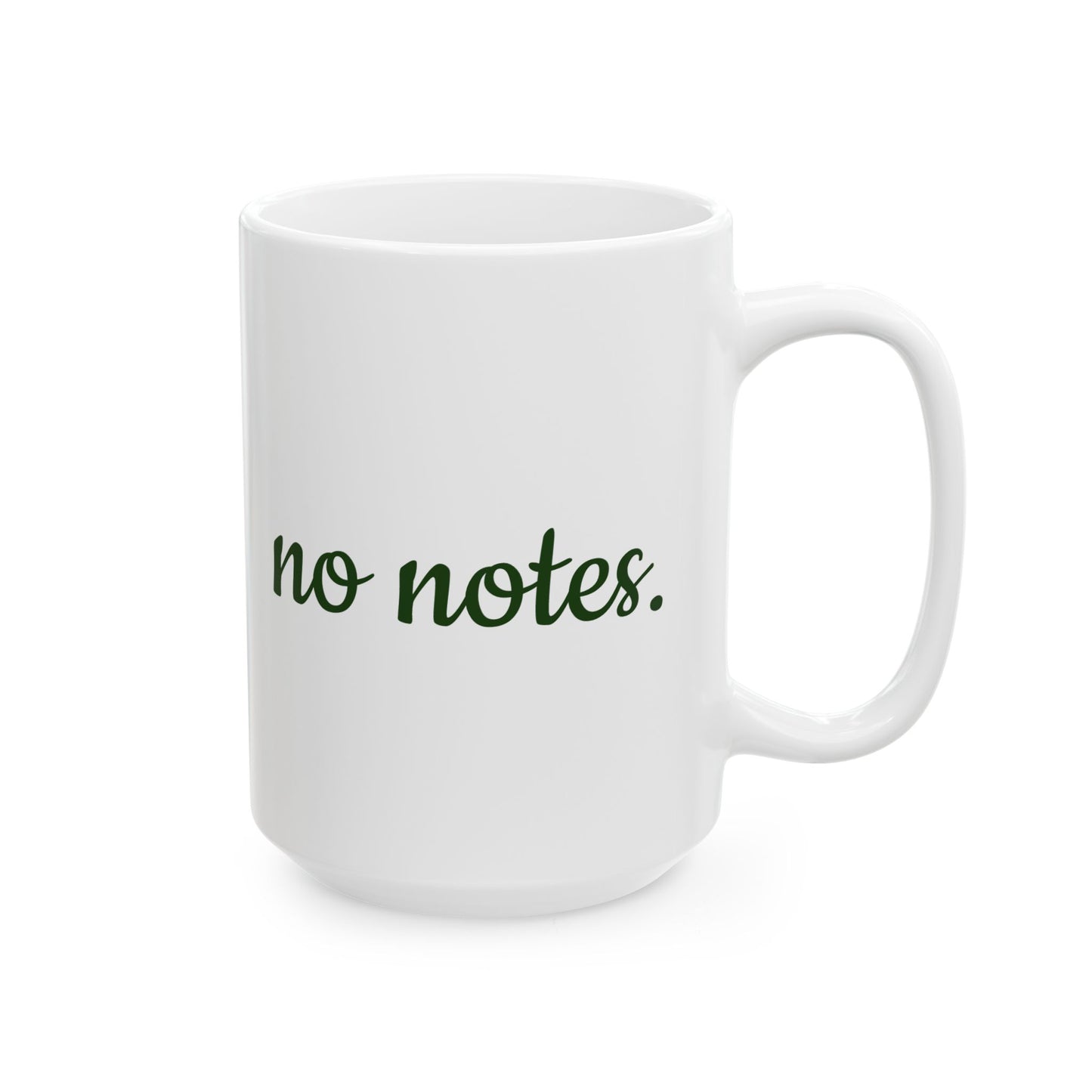No Notes Stylish Ceramic Mug, Coffee Cup, Gift for Friends, Office Mug, Motivational Drinkware