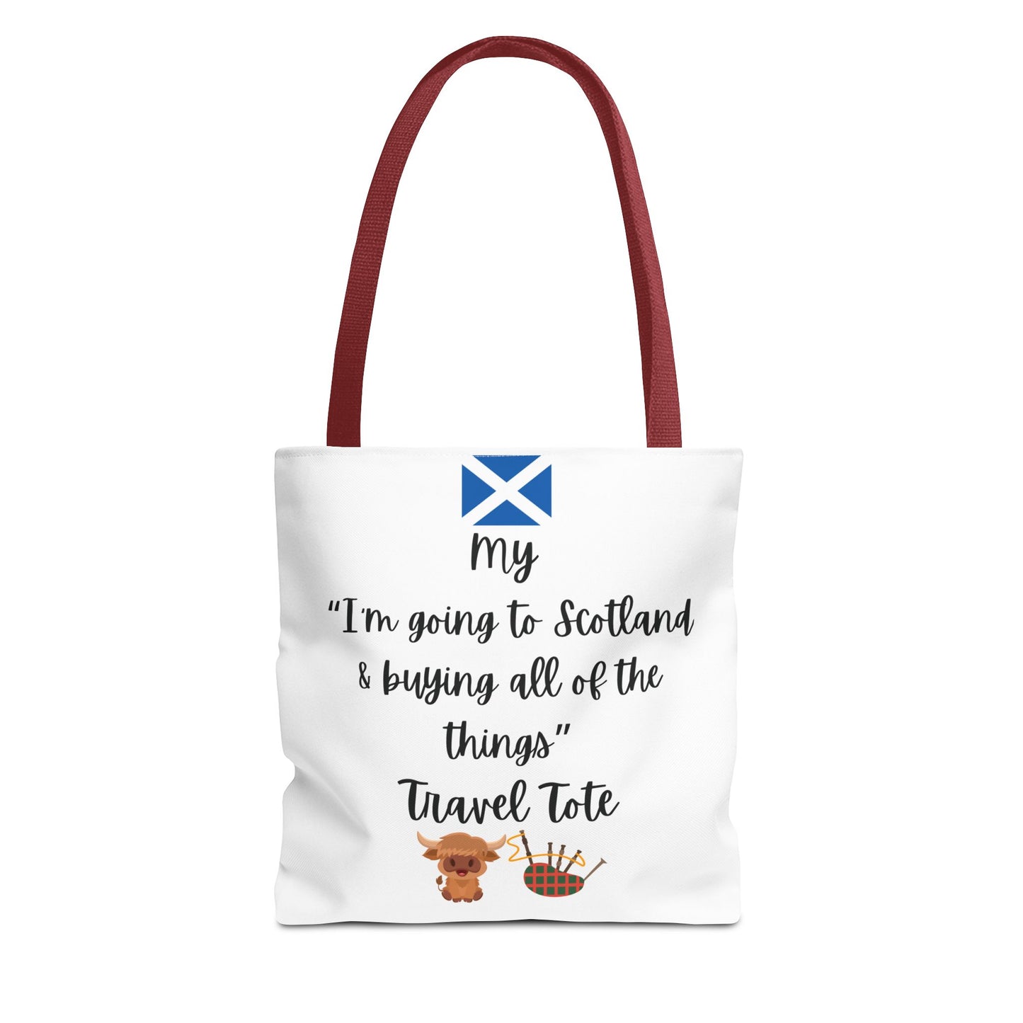 Travel Tote Bag – "My I'm Going to Scotland & Buying All of The Things" – Perfect for Flight Crews, Vacation, Beach, Shopping, Gift for Travelers, Adventure