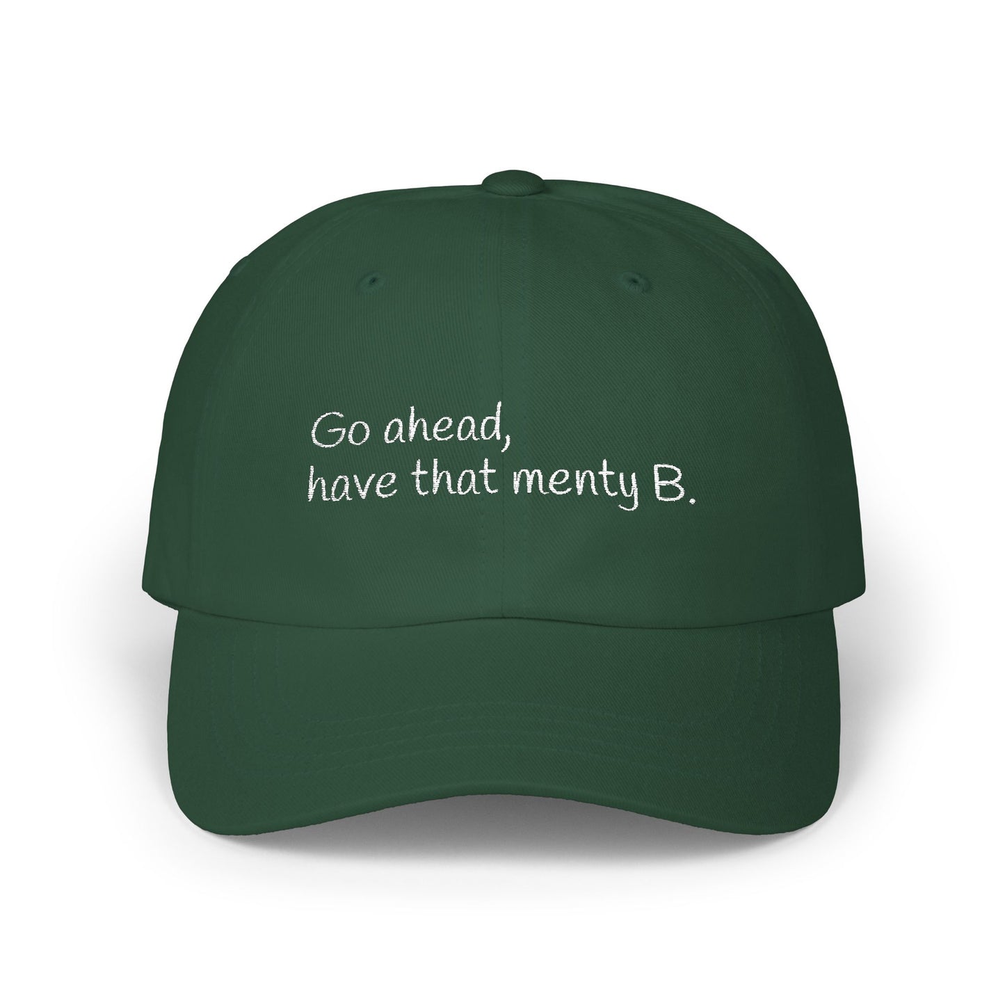 Menty B Cap- Casual Hat for Anyone with Big Emotions, Unique Gift for Humans, Everyday Wear, Birthday Gift, Mental Health, Emotions are Good.