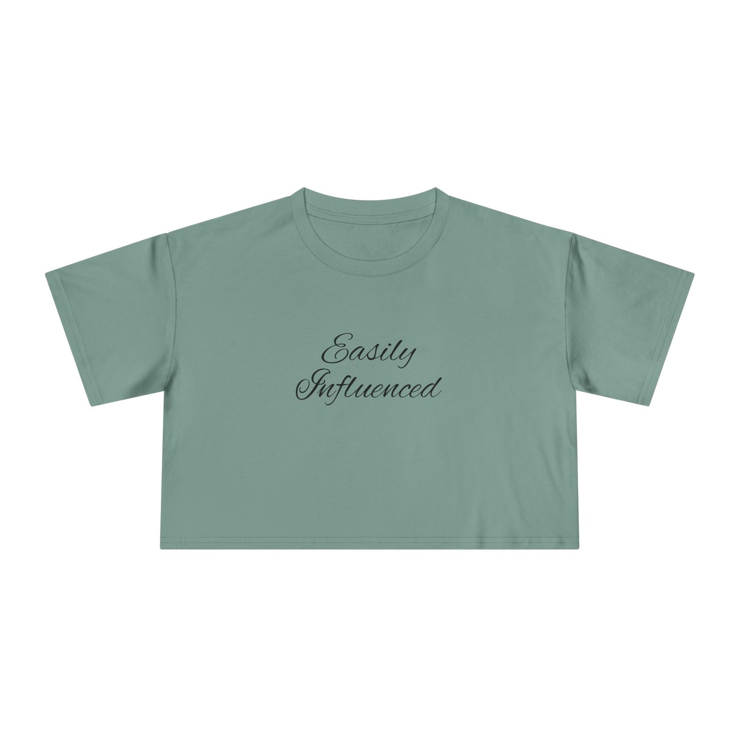 Easily Influenced Crop Tee- Funny Millennial, Gen Z Crop Top, Sarcastic Shirt for Impulse Shoppers, Social Media Addict Gift