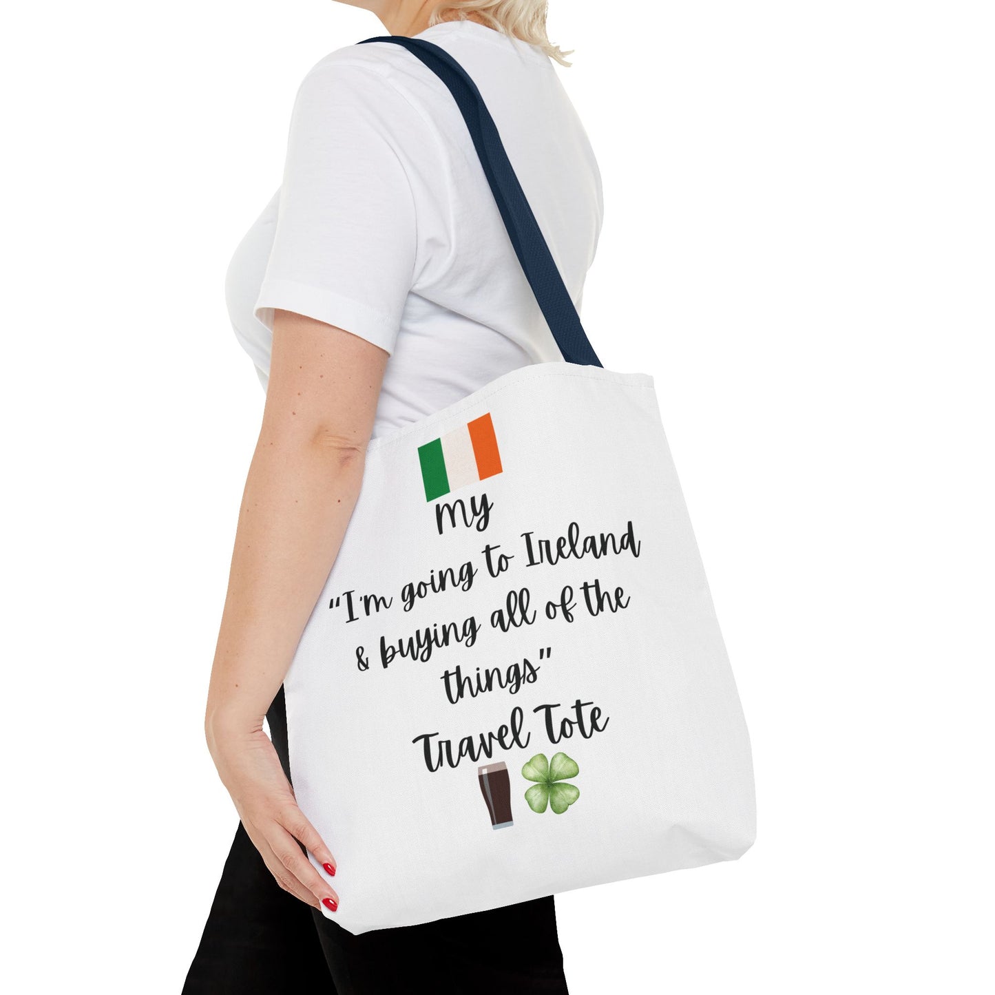 Travel Tote Bag – "My I'm Going to Ireland & Buying All of The Things" – Perfect for Flight Crews, Vacation, Beach, Shopping, Gift for Travelers, Adventure
