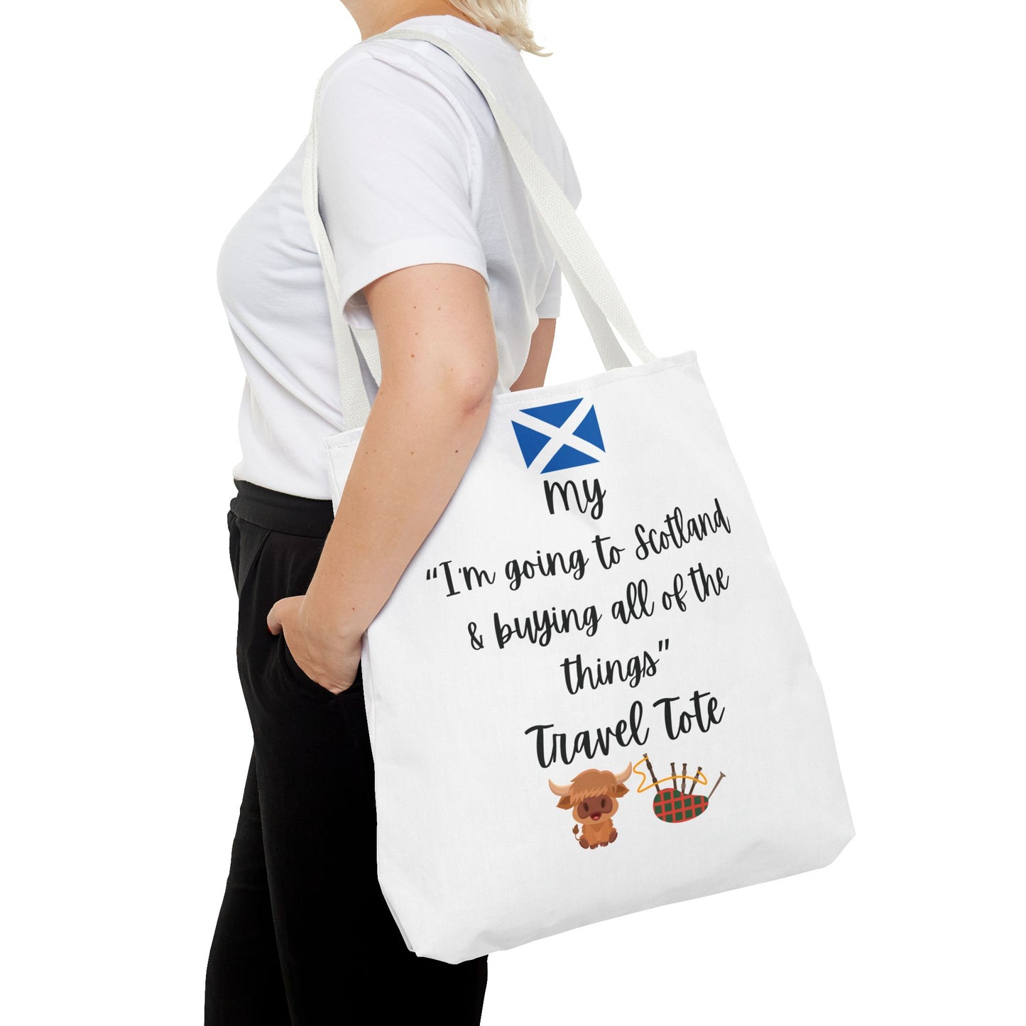 Travel Tote Bag – "My I'm Going to Scotland & Buying All of The Things" – Perfect for Flight Crews, Vacation, Beach, Shopping, Gift for Travelers, Adventure