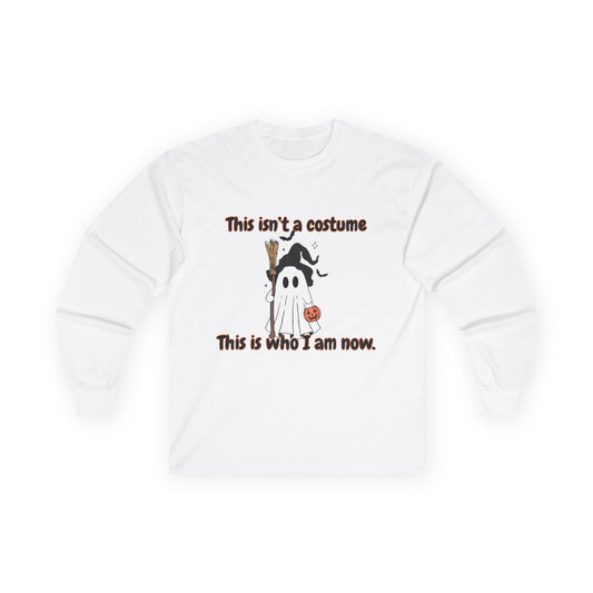 This Is Who I Am Now Long Sleeve Tee, Halloween Shirt, Unisex Cotton Top, Casual Wear, Spooky Costume Alternative