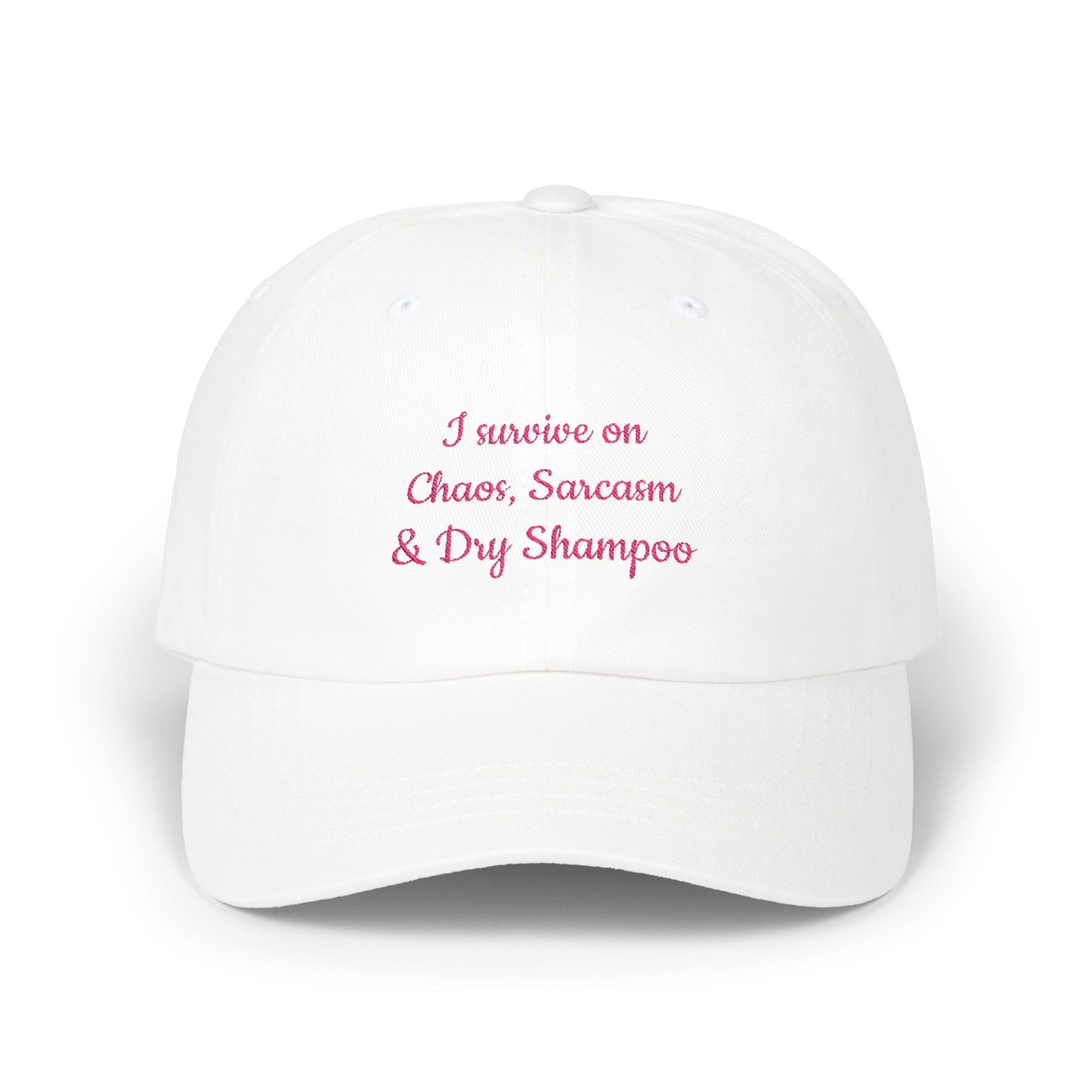 I Survive on Chaos, Sarcasm & Dry Shampoos, Gift for Lovers of Dry Shampoo & Sarcasm, Casual Hat for Humans, Humor Cap, Everyday Wear Hat