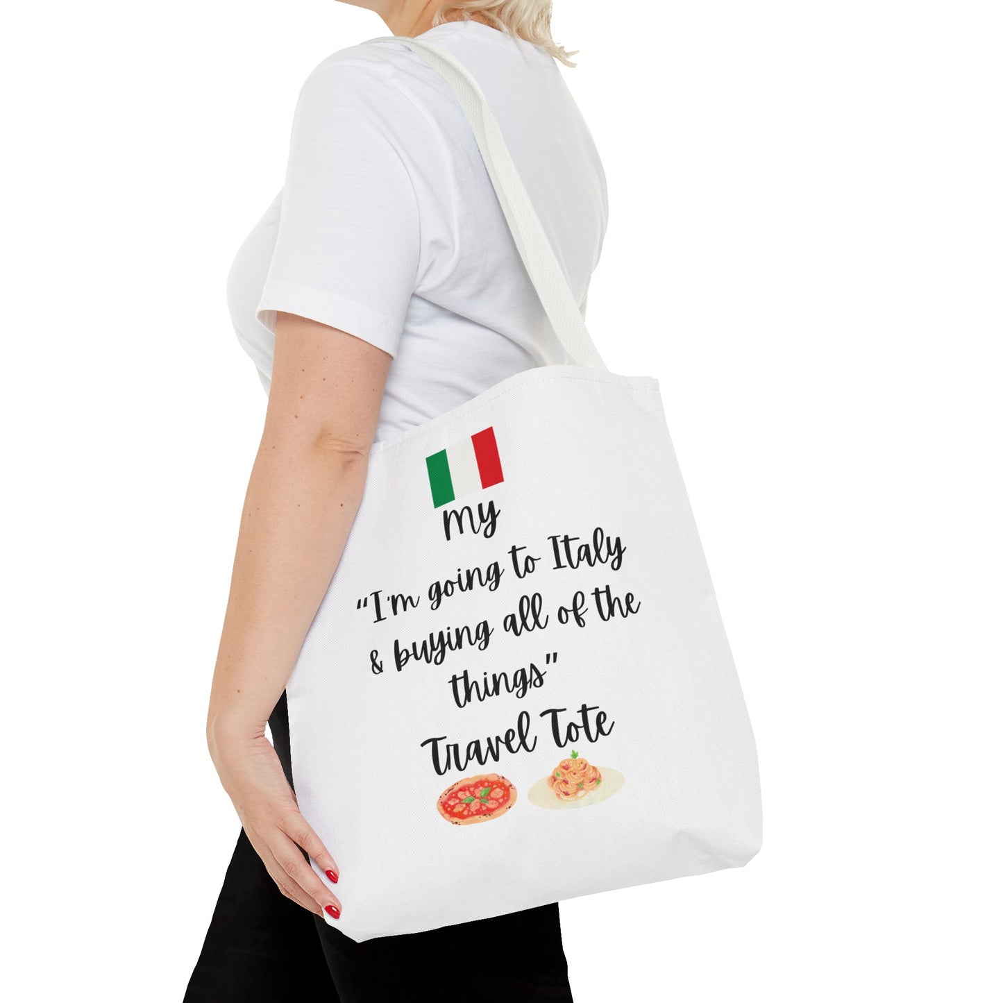 Travel Tote Bag – "My I'm Going to Italy & Buying All of The Things" – Perfect for Flight Crews, Vacation, Beach, Shopping, Gift for Travelers, Adventure