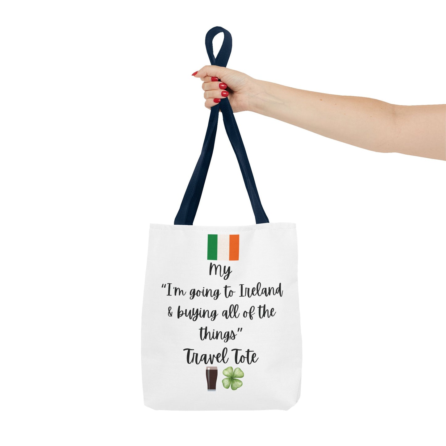 Travel Tote Bag – "My I'm Going to Ireland & Buying All of The Things" – Perfect for Flight Crews, Vacation, Beach, Shopping, Gift for Travelers, Adventure
