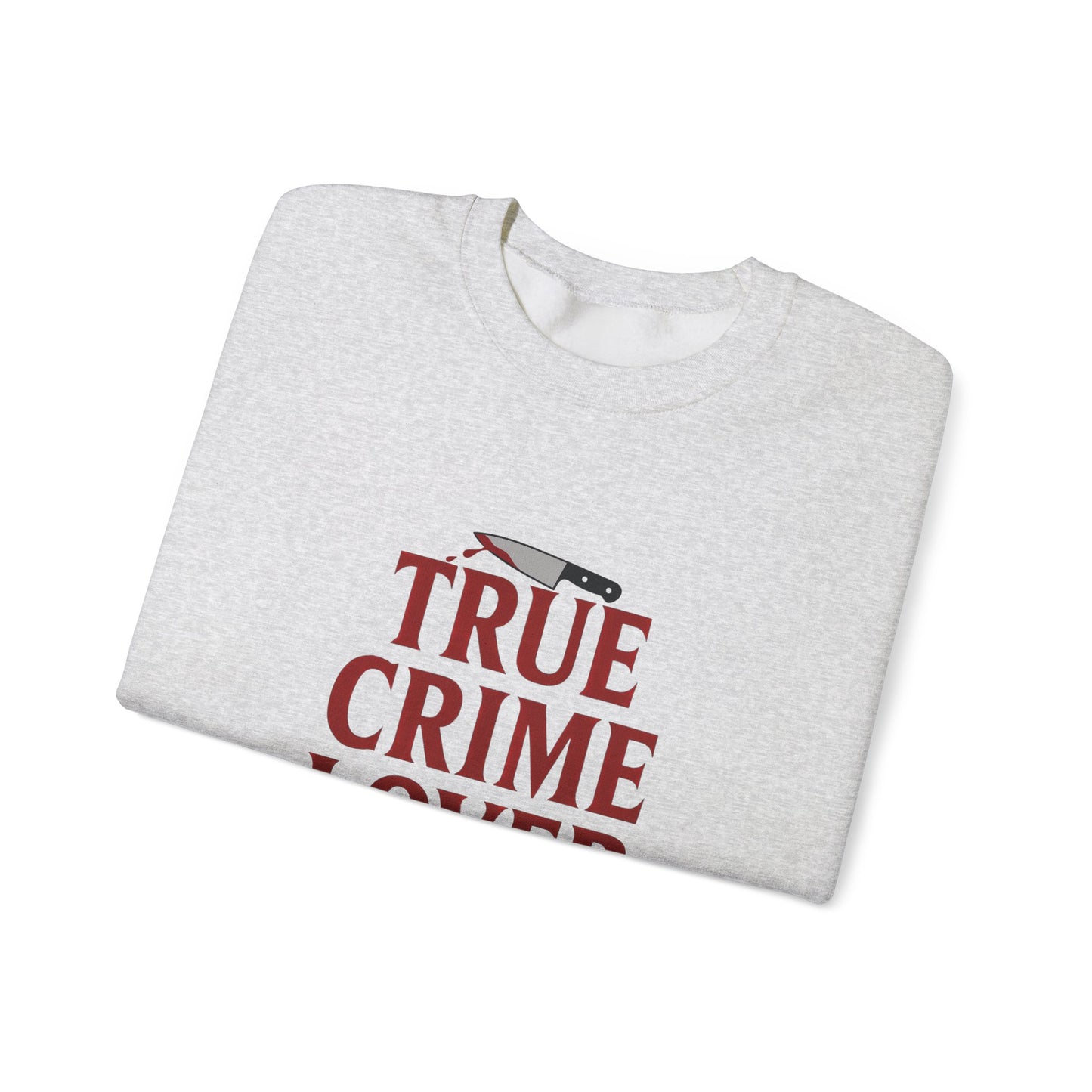 True Crime Lover Sweatshirt- Cozy Murder Show Crewneck, Funny Gift for Crime Junkies, Podcast Bingers & Sleuth Queens