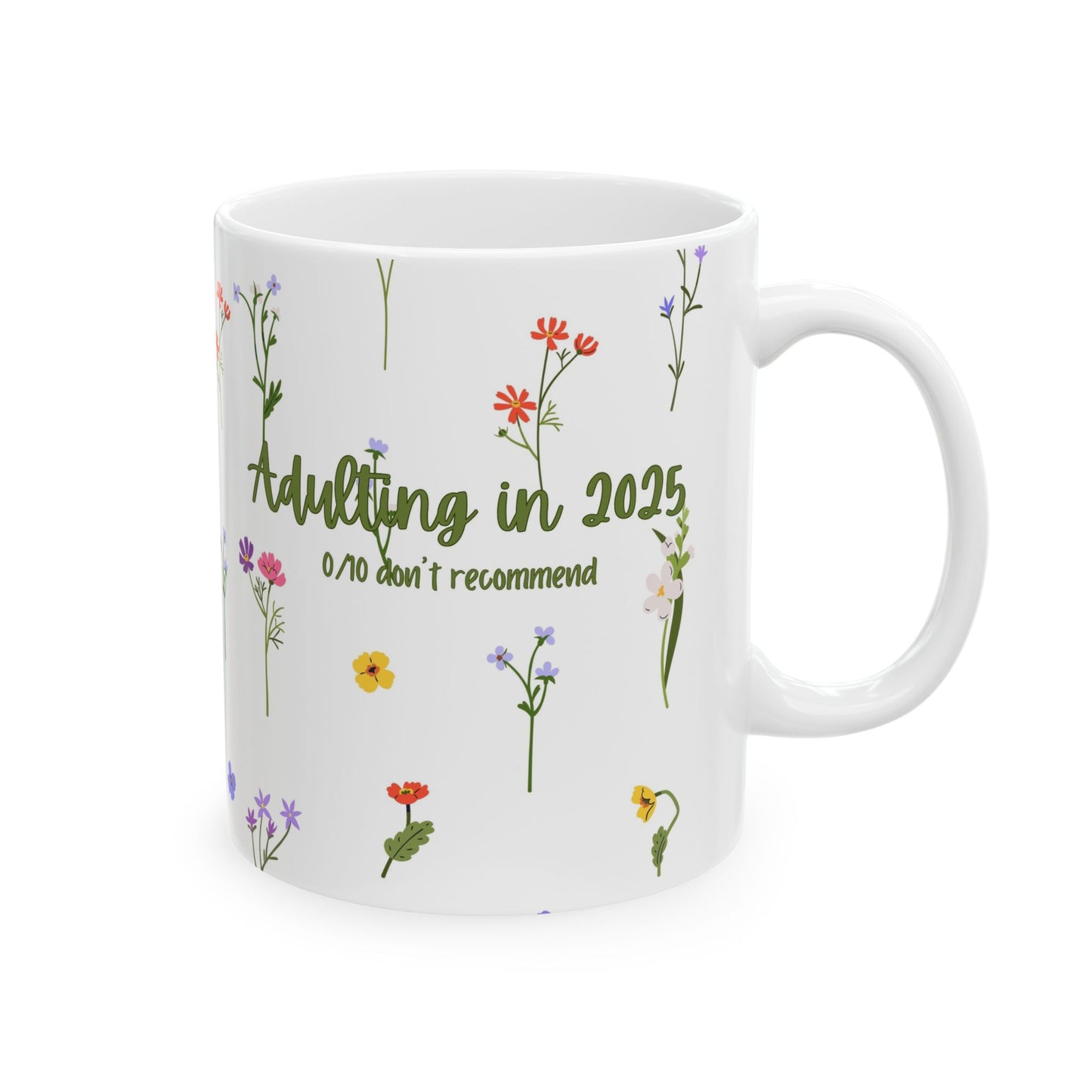 Floral Adulting Mug - Perfect Gift for Those Who Don't Want to Adult Anymore, Tea Lovers, Coffee Lovers, Birthday or Graduation, Nature-Inspired, 2025 Floral Design
