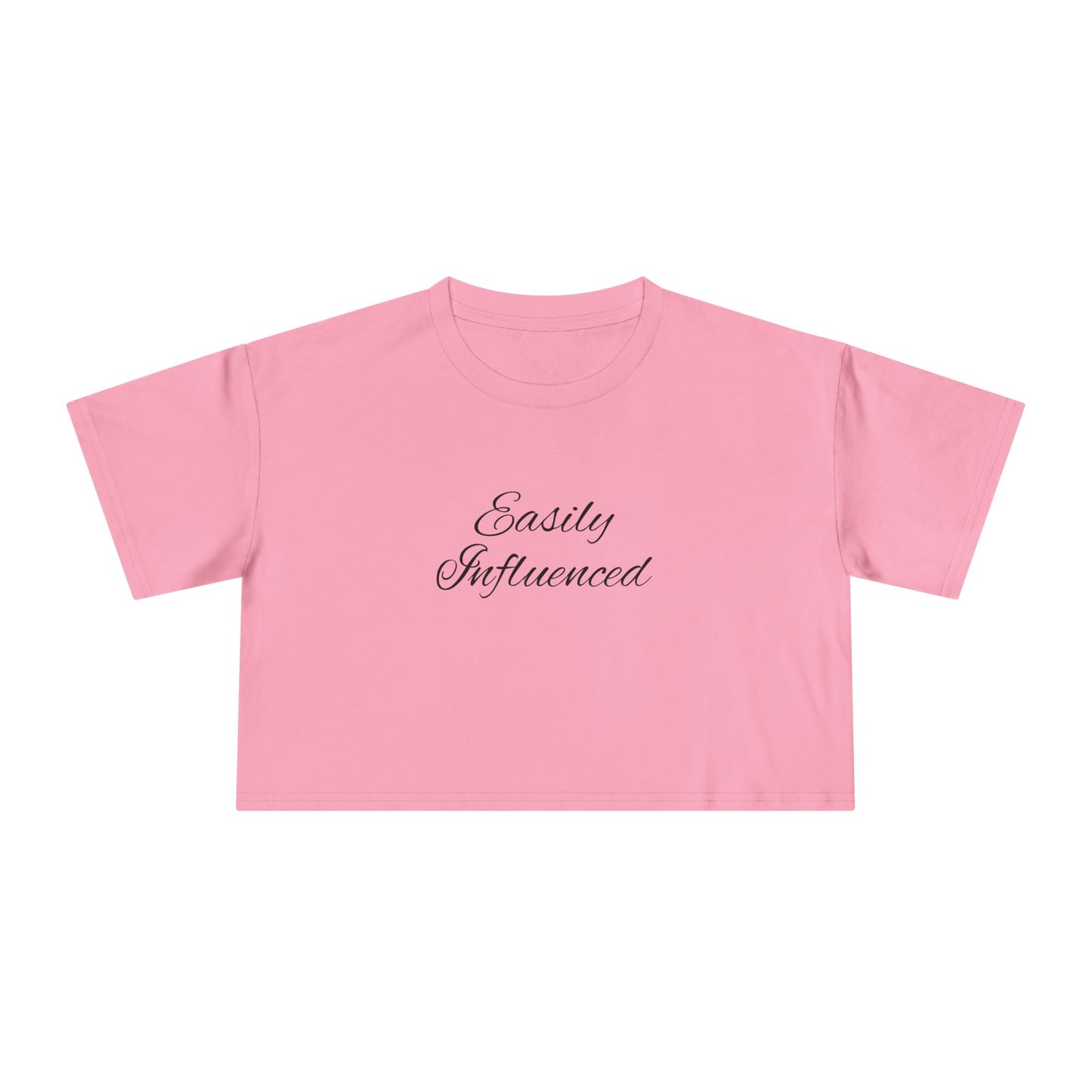 Easily Influenced Crop Tee- Funny Millennial, Gen Z Crop Top, Sarcastic Shirt for Impulse Shoppers, Social Media Addict Gift