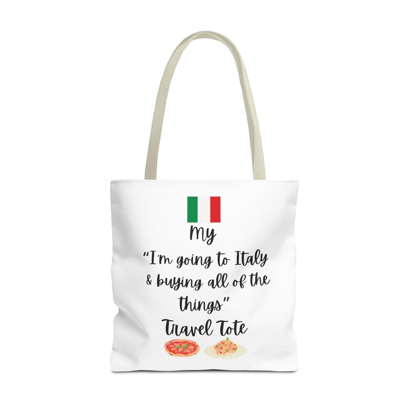 Travel Tote Bag – "My I'm Going to Italy & Buying All of The Things" – Perfect for Flight Crews, Vacation, Beach, Shopping, Gift for Travelers, Adventure