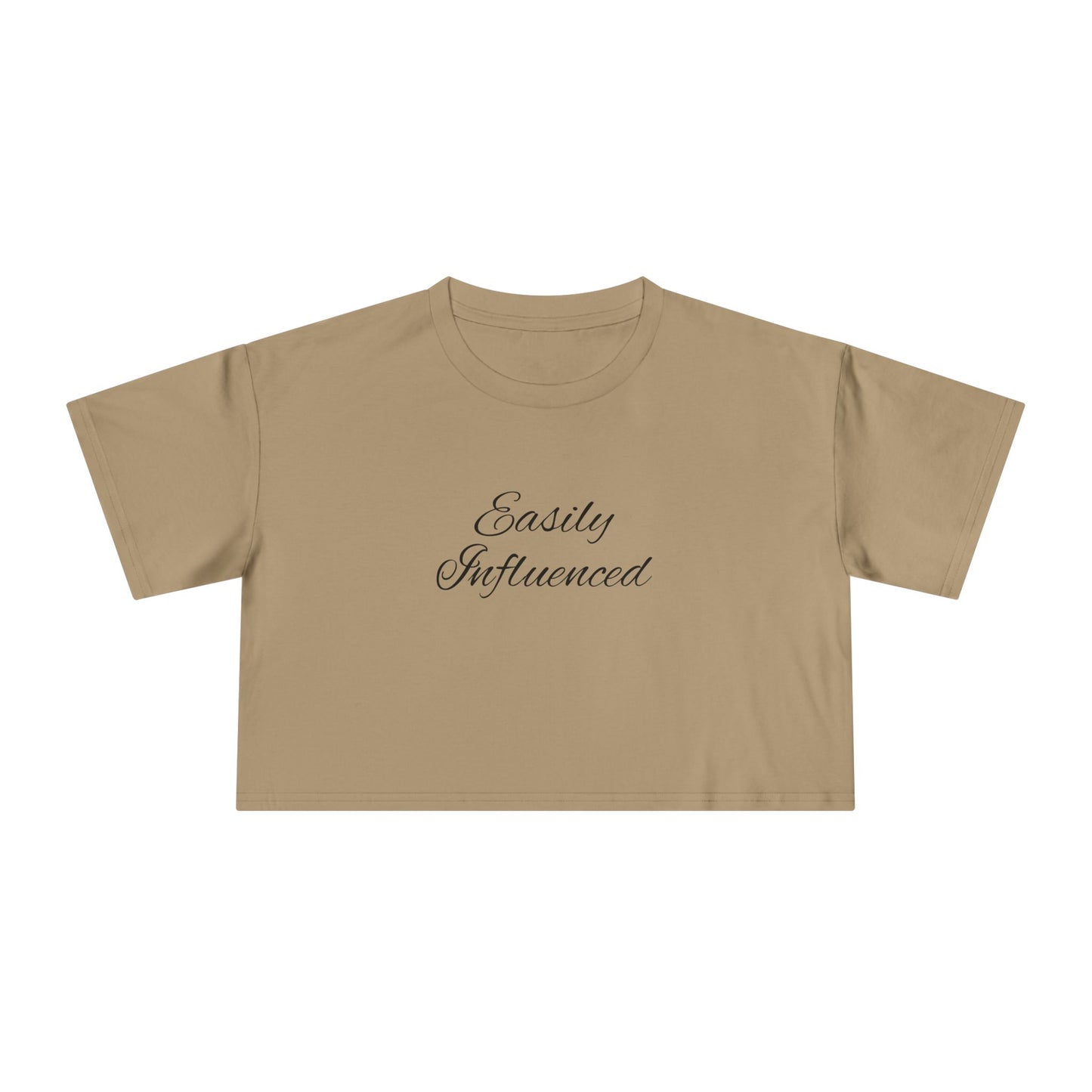 Easily Influenced Crop Tee- Funny Millennial, Gen Z Crop Top, Sarcastic Shirt for Impulse Shoppers, Social Media Addict Gift
