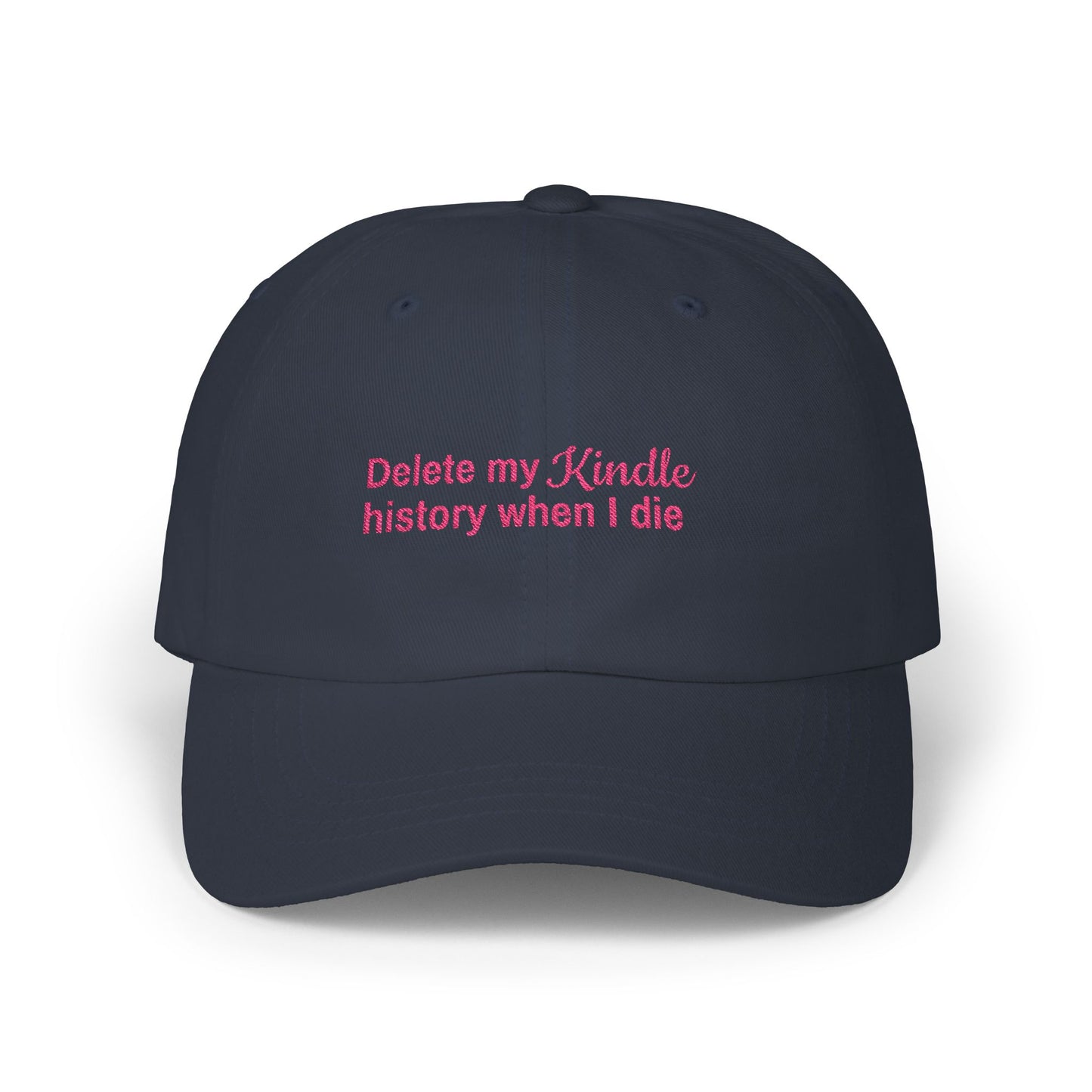Delete My Kindle History Cap, Funny Hat, Gift for Book Lovers, Unique Gift, Casual Attire Accessory