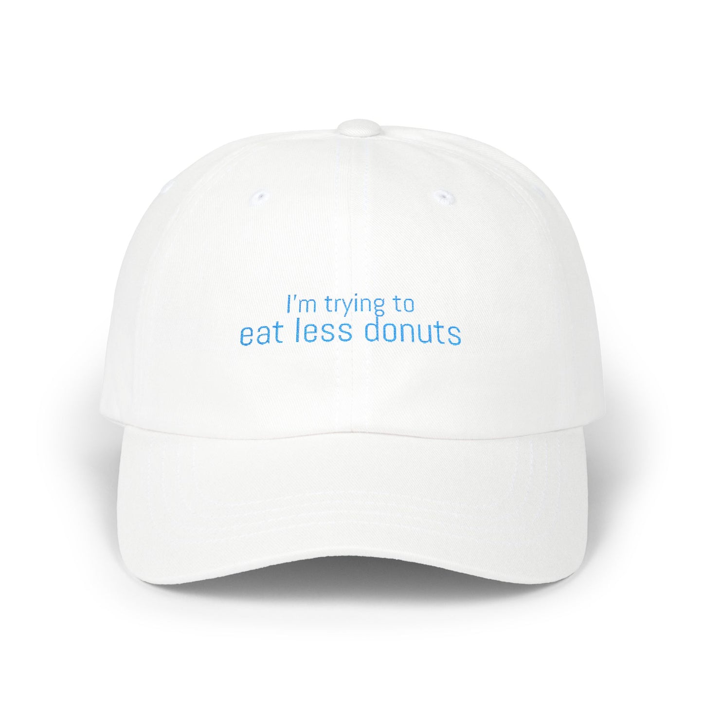 I'm Trying to Eat Less Donuts Cap- Sarcastic Embroidered Baseball Cap, Funny Foodie Gift, Relatable Snack Lover Hat