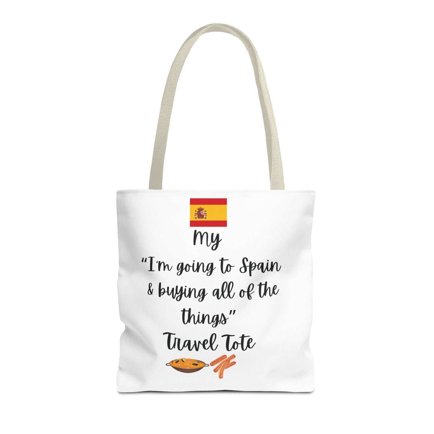 Travel Tote Bag – "My I'm Going to Spain & Buying All of The Things" – Perfect for Flight Crews, Vacation, Beach, Shopping, Gift for Travelers, Adventure