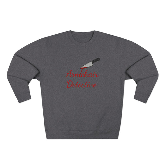Armchair Detective Sweatshirt- Funny True Crime Crewneck, Cozy Gift for Crime Junkies and Murder Show Addicts