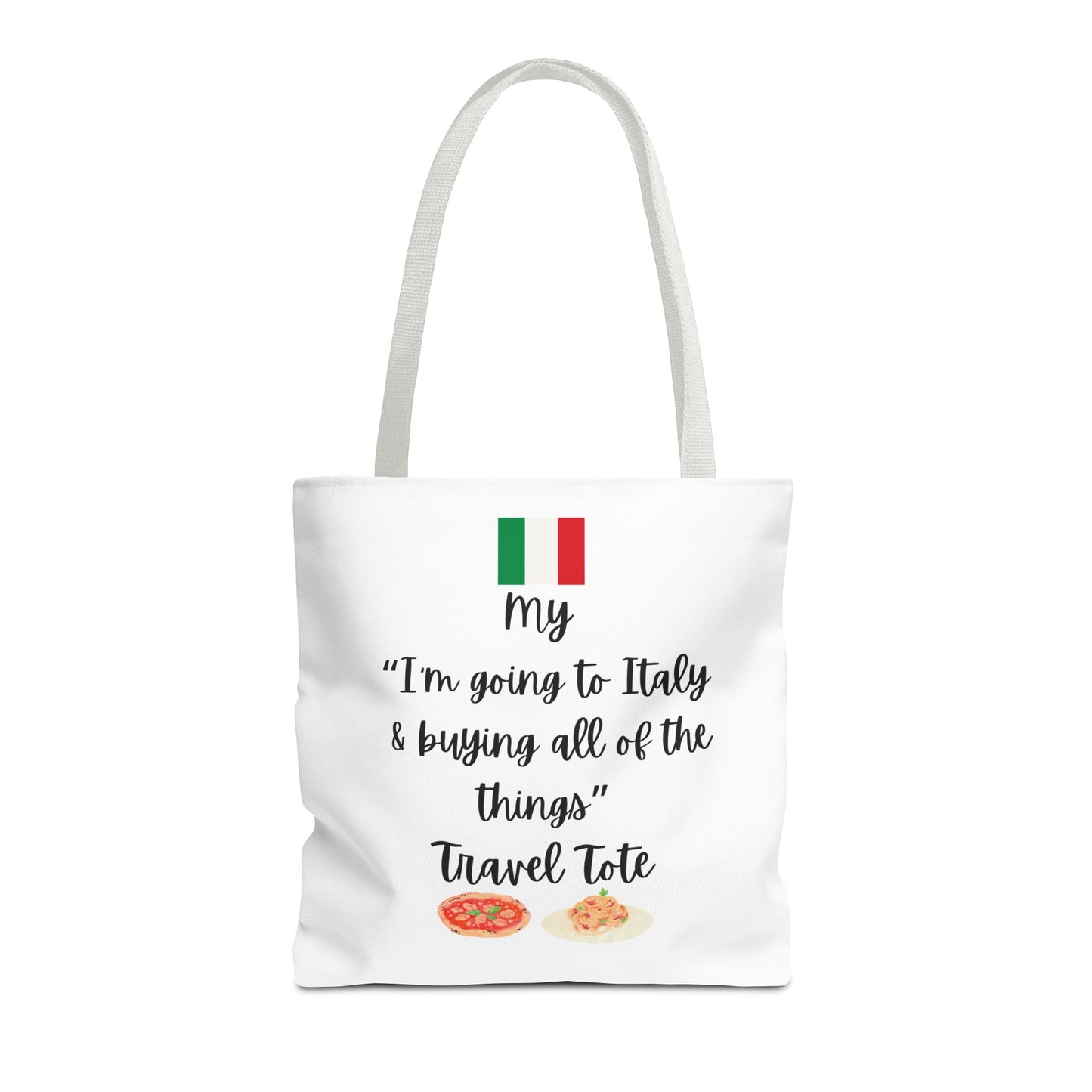 Travel Tote Bag – "My I'm Going to Italy & Buying All of The Things" – Perfect for Flight Crews, Vacation, Beach, Shopping, Gift for Travelers, Adventure