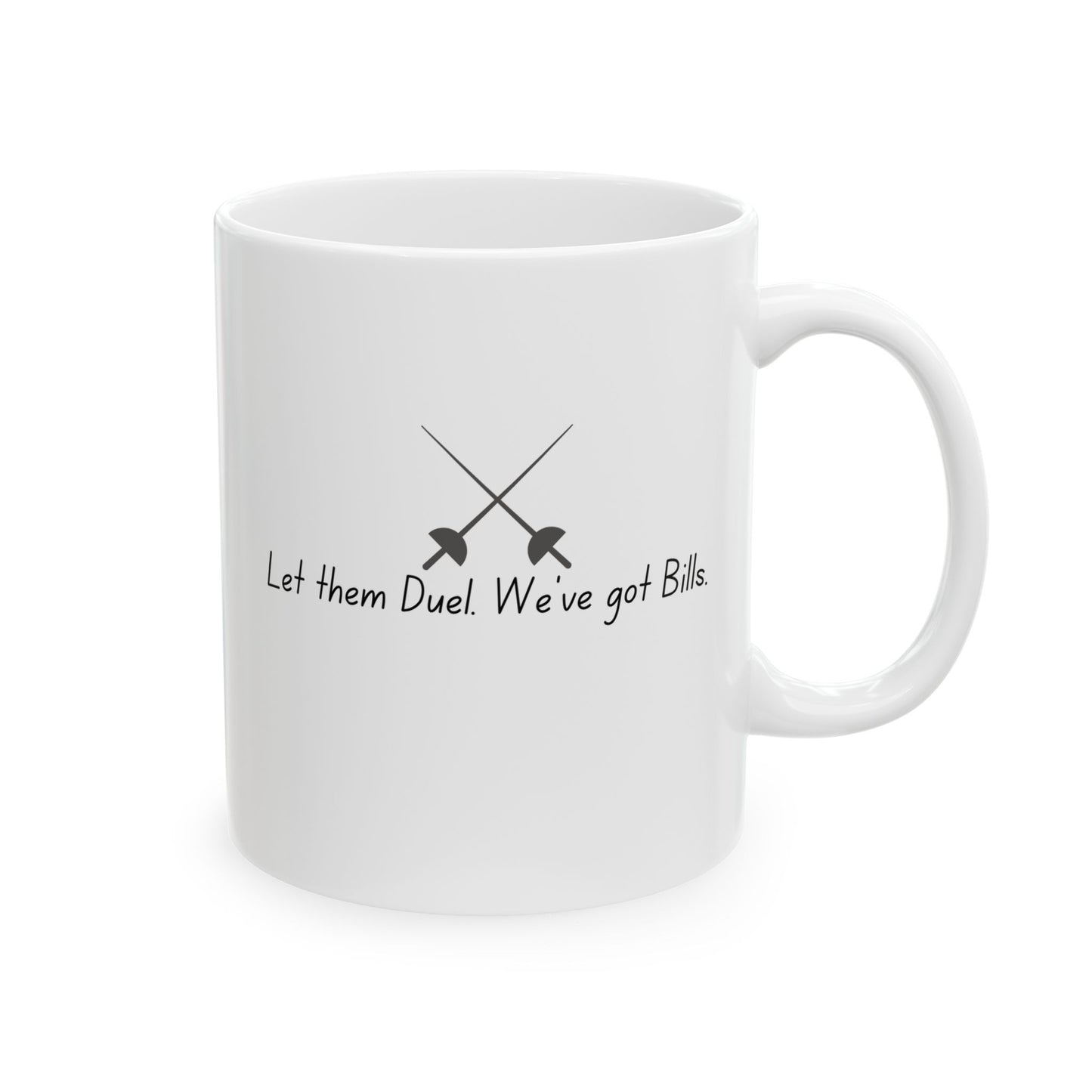 Let them Duel Mug. Perfect for any Human who Wants to Live their Life, Take Naps, Read Books & Do Average Human Stuff.