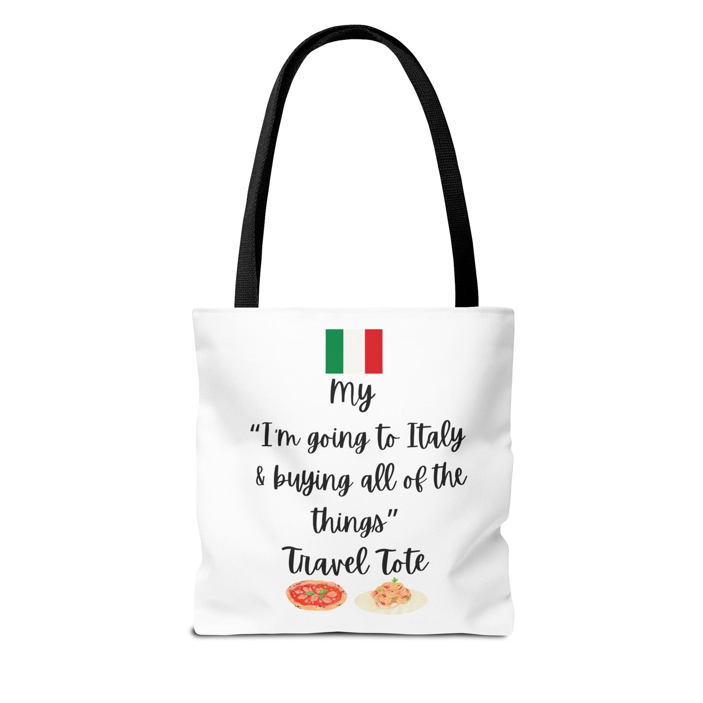 Travel Tote Bag – "My I'm Going to Italy & Buying All of The Things" – Perfect for Flight Crews, Vacation, Beach, Shopping, Gift for Travelers, Adventure
