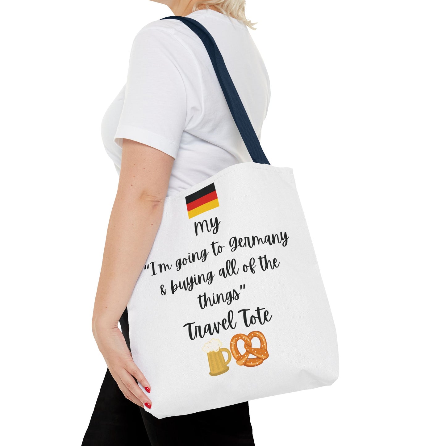 Travel Tote Bag – "My I'm Going to Germany & Buying All of The Things" – Perfect for Flight Crews, Vacation, Beach, Shopping, Gift for Travelers, Adventure