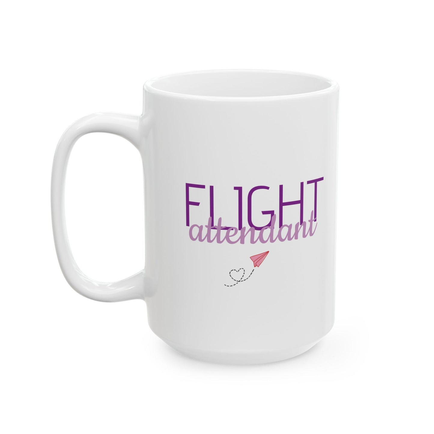 Flight Attendant Ceramic Mug - Perfect Gift for Travelers, Coffee Lovers, Adventure Seekers, Inspirational Quotes, Unique Kitchen Decor