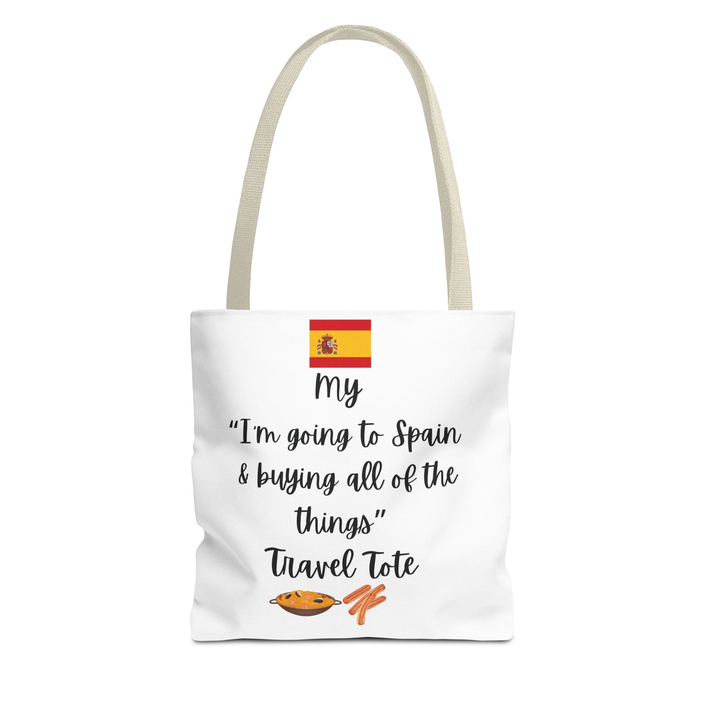 Travel Tote Bag – "My I'm Going to Spain & Buying All of The Things" – Perfect for Flight Crews, Vacation, Beach, Shopping, Gift for Travelers, Adventure