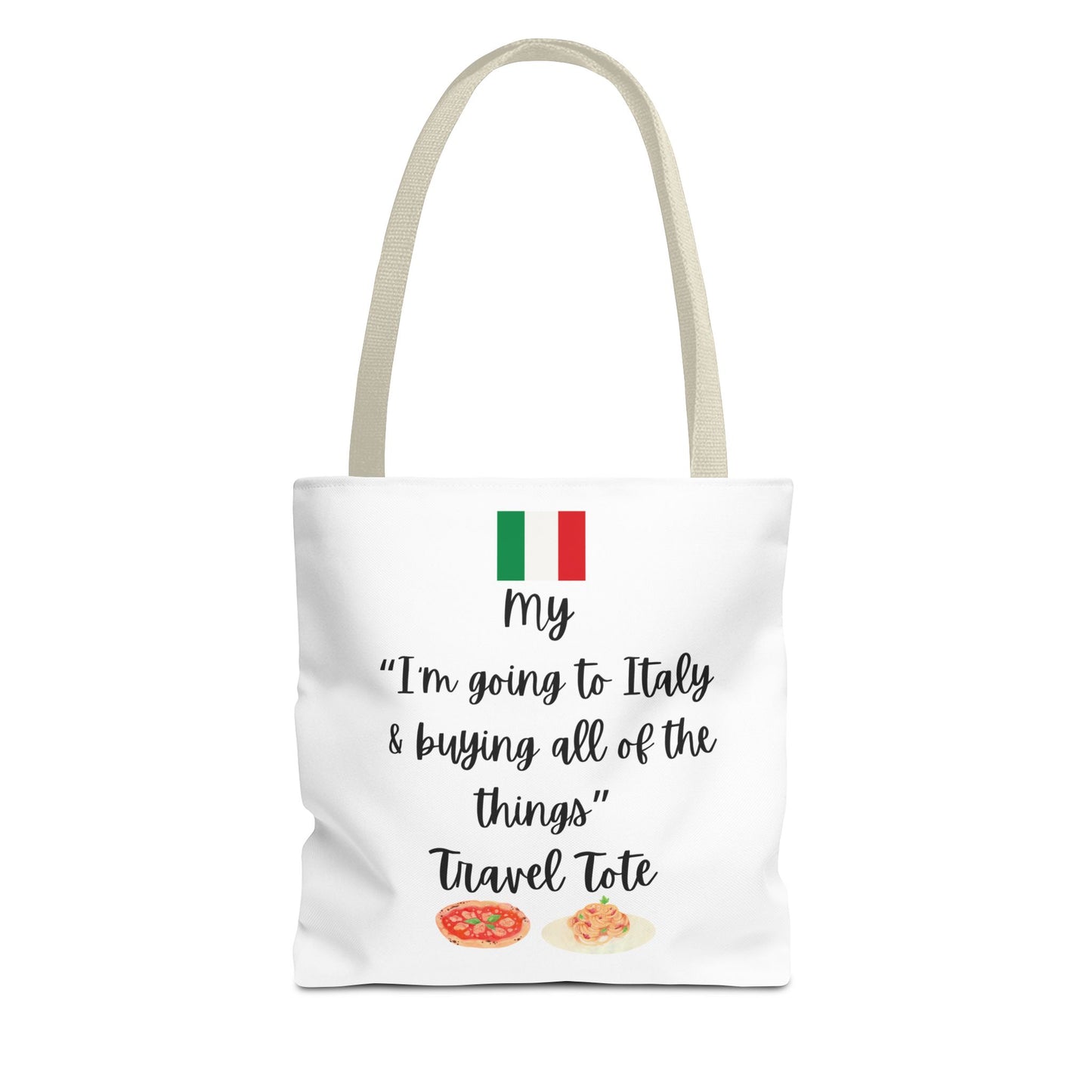 Travel Tote Bag – "My I'm Going to Italy & Buying All of The Things" – Perfect for Flight Crews, Vacation, Beach, Shopping, Gift for Travelers, Adventure