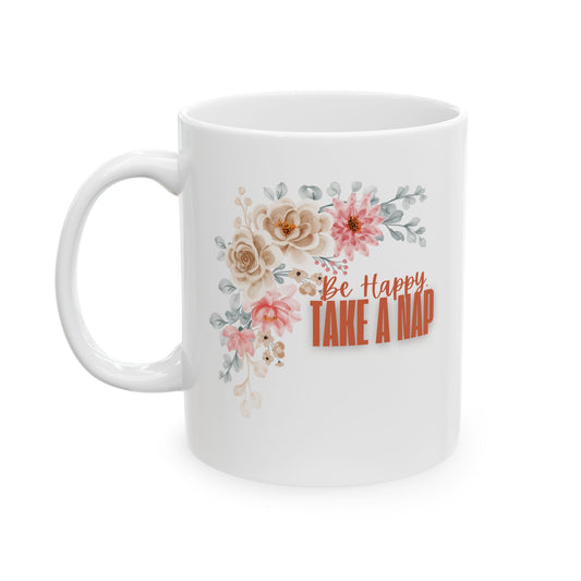 Take A Nap Floral Ceramic Mug, Coffee Gift, Happy Birthday Mug, Tea Lover's Gift, Charming Floral Drinkware, Perfect Gift for Nap Lovers