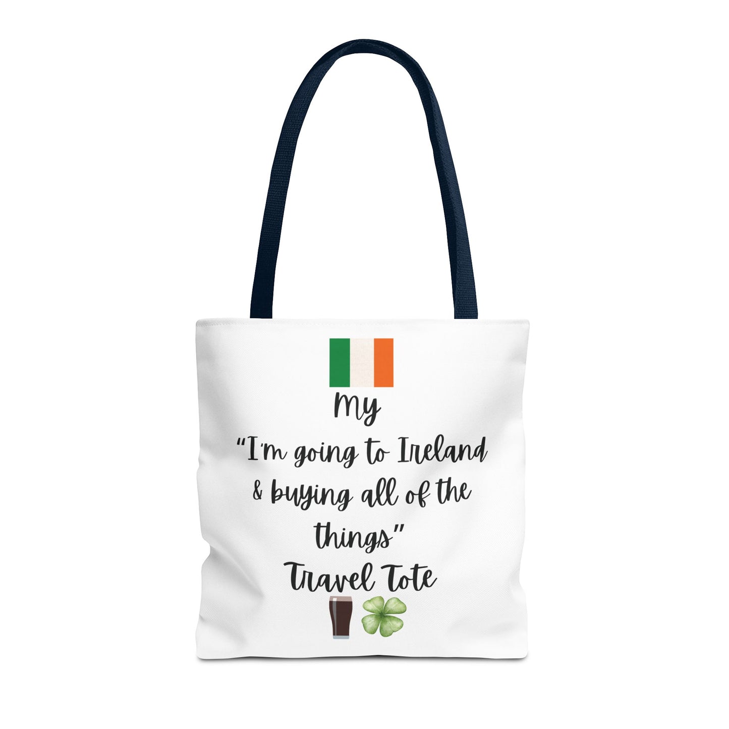 Travel Tote Bag – "My I'm Going to Ireland & Buying All of The Things" – Perfect for Flight Crews, Vacation, Beach, Shopping, Gift for Travelers, Adventure
