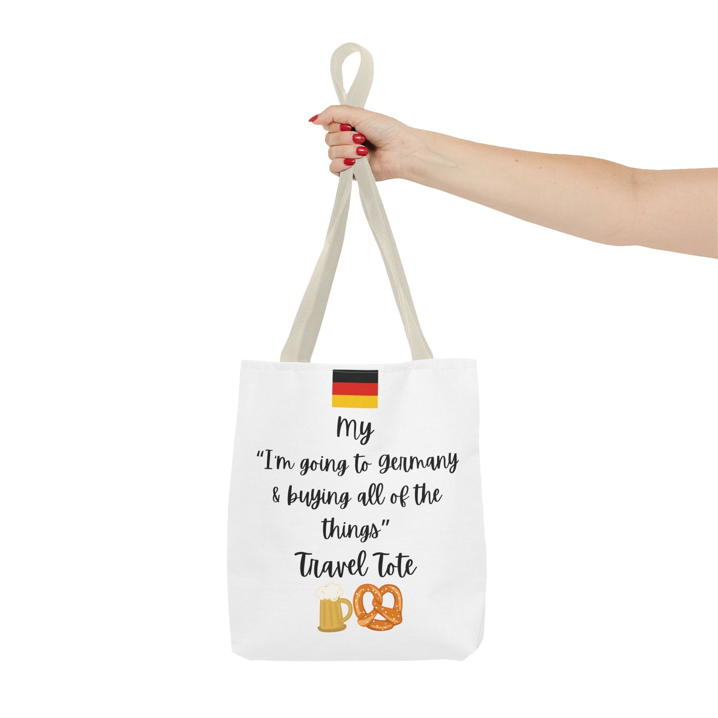 Travel Tote Bag – "My I'm Going to Germany & Buying All of The Things" – Perfect for Flight Crews, Vacation, Beach, Shopping, Gift for Travelers, Adventure