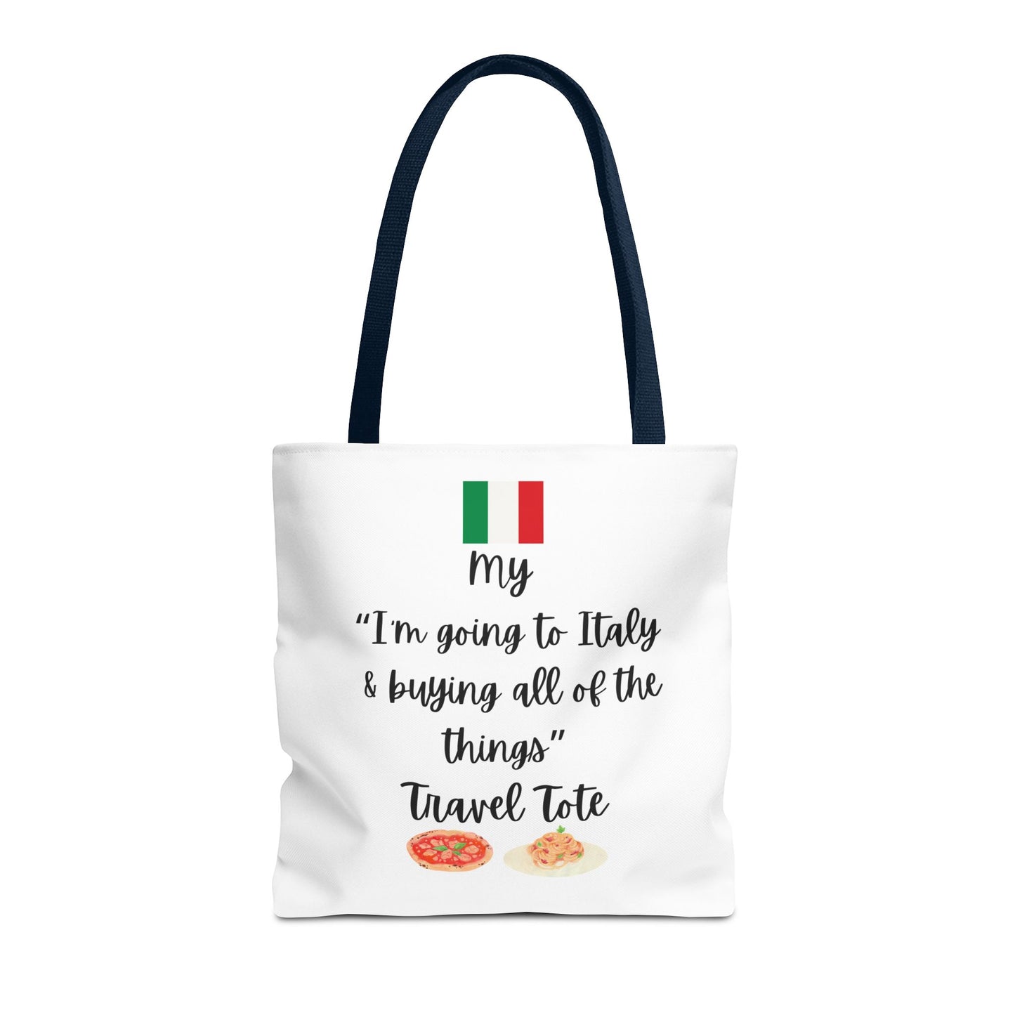 Travel Tote Bag – "My I'm Going to Italy & Buying All of The Things" – Perfect for Flight Crews, Vacation, Beach, Shopping, Gift for Travelers, Adventure