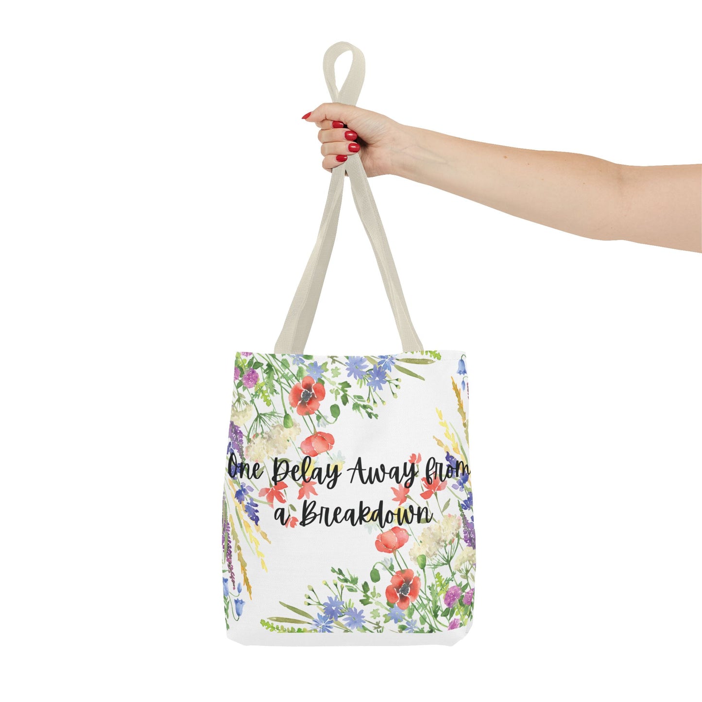 Floral "One Delay Away from a Breakdown" Tote Bag- perfect gift for any human with emotions.