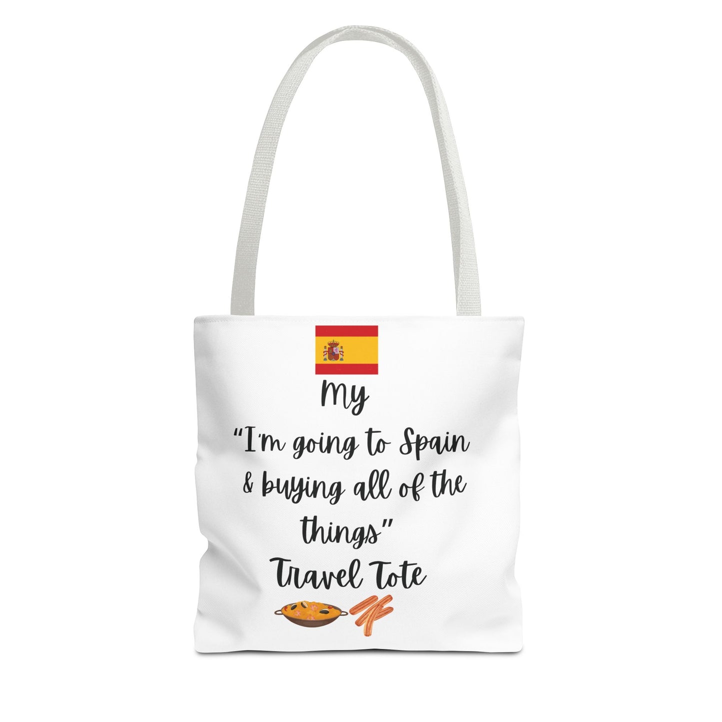 Travel Tote Bag – "My I'm Going to Spain & Buying All of The Things" – Perfect for Flight Crews, Vacation, Beach, Shopping, Gift for Travelers, Adventure