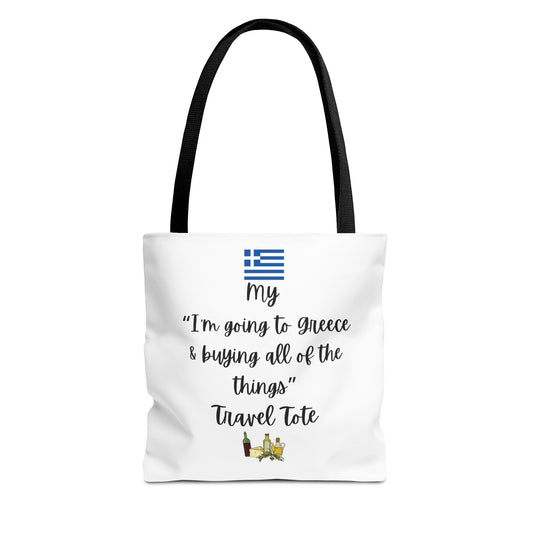 Travel Tote Bag – "My I'm Going to Greece & Buying All of The Things" – Perfect for Flight Crews, Vacation, Beach, Shopping, Gift for Travelers, Adventure