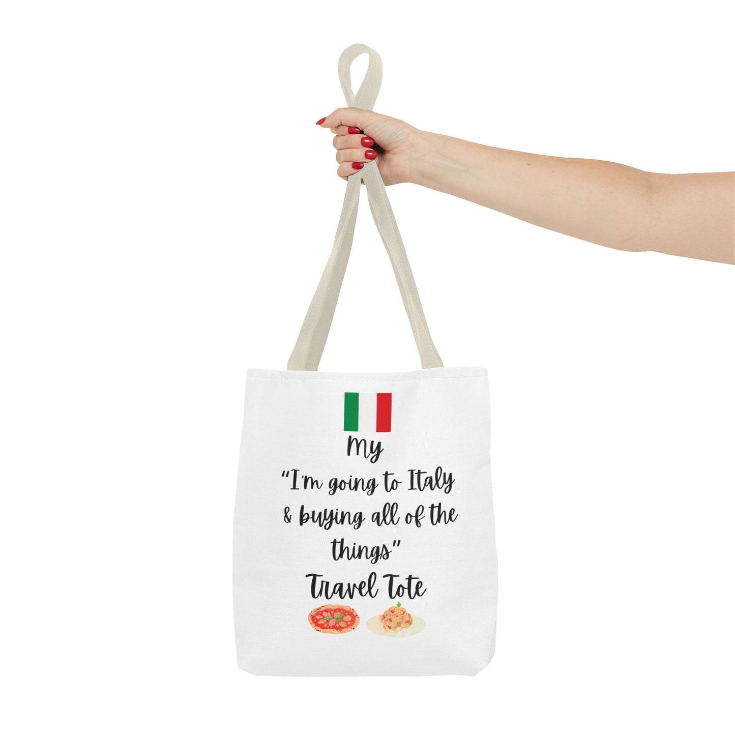 Travel Tote Bag – "My I'm Going to Italy & Buying All of The Things" – Perfect for Flight Crews, Vacation, Beach, Shopping, Gift for Travelers, Adventure