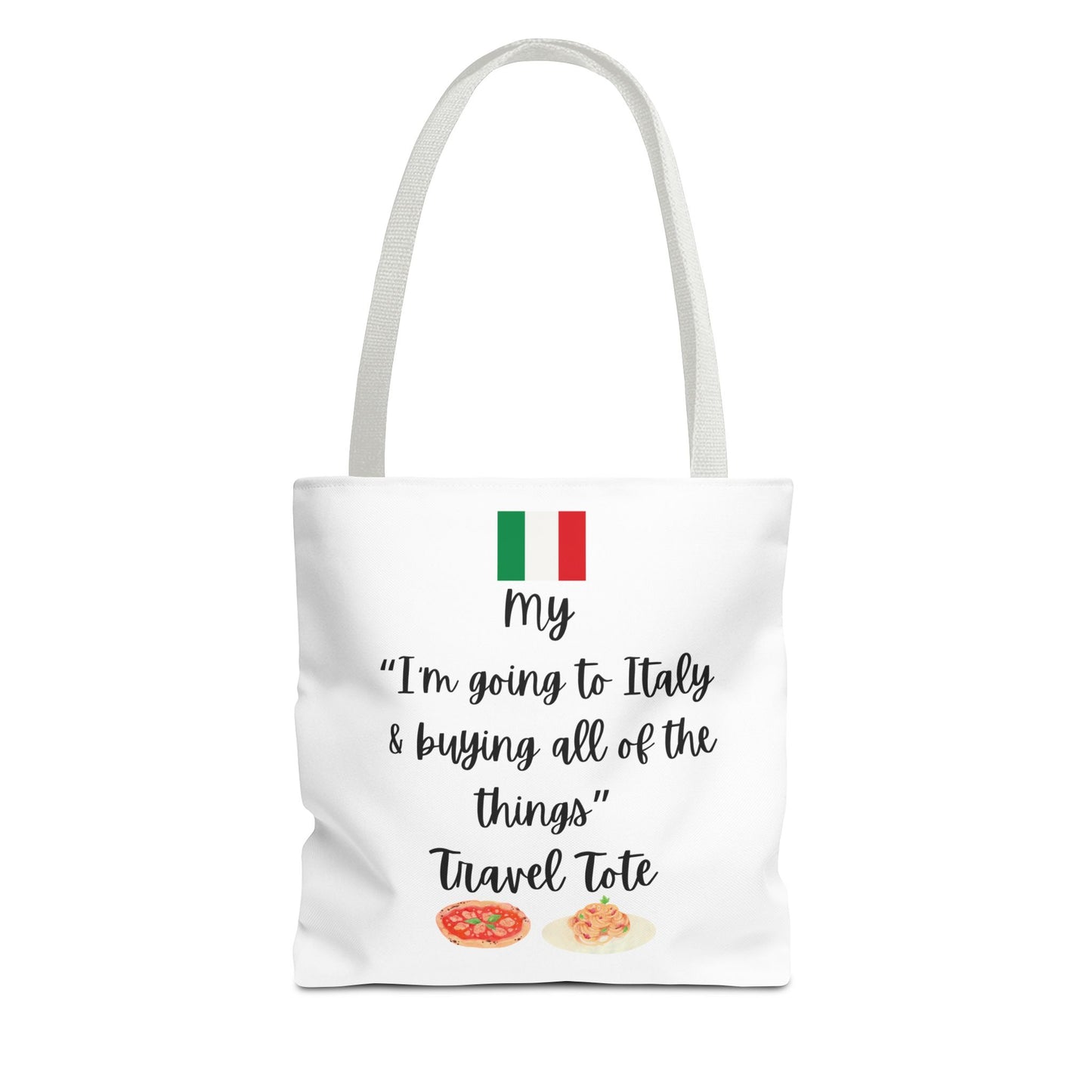 Travel Tote Bag – "My I'm Going to Italy & Buying All of The Things" – Perfect for Flight Crews, Vacation, Beach, Shopping, Gift for Travelers, Adventure