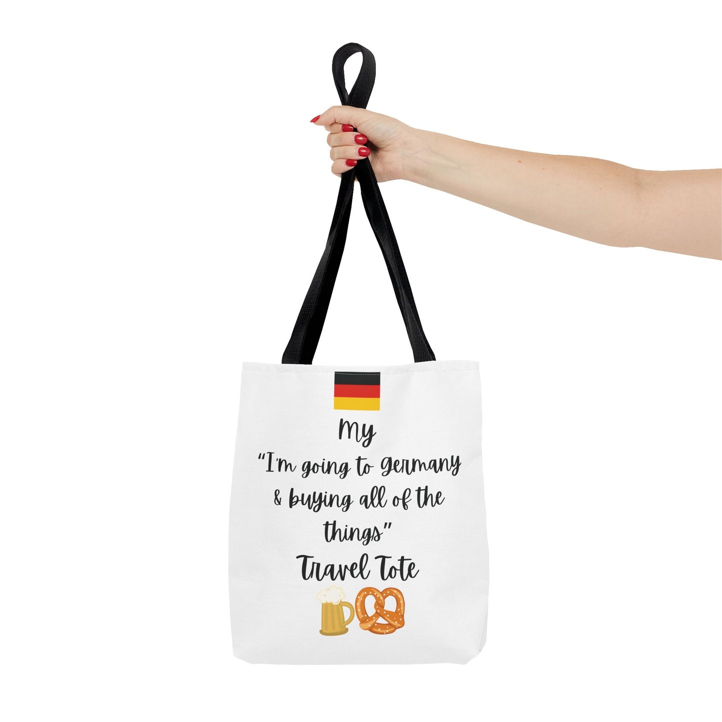 Travel Tote Bag – "My I'm Going to Germany & Buying All of The Things" – Perfect for Flight Crews, Vacation, Beach, Shopping, Gift for Travelers, Adventure