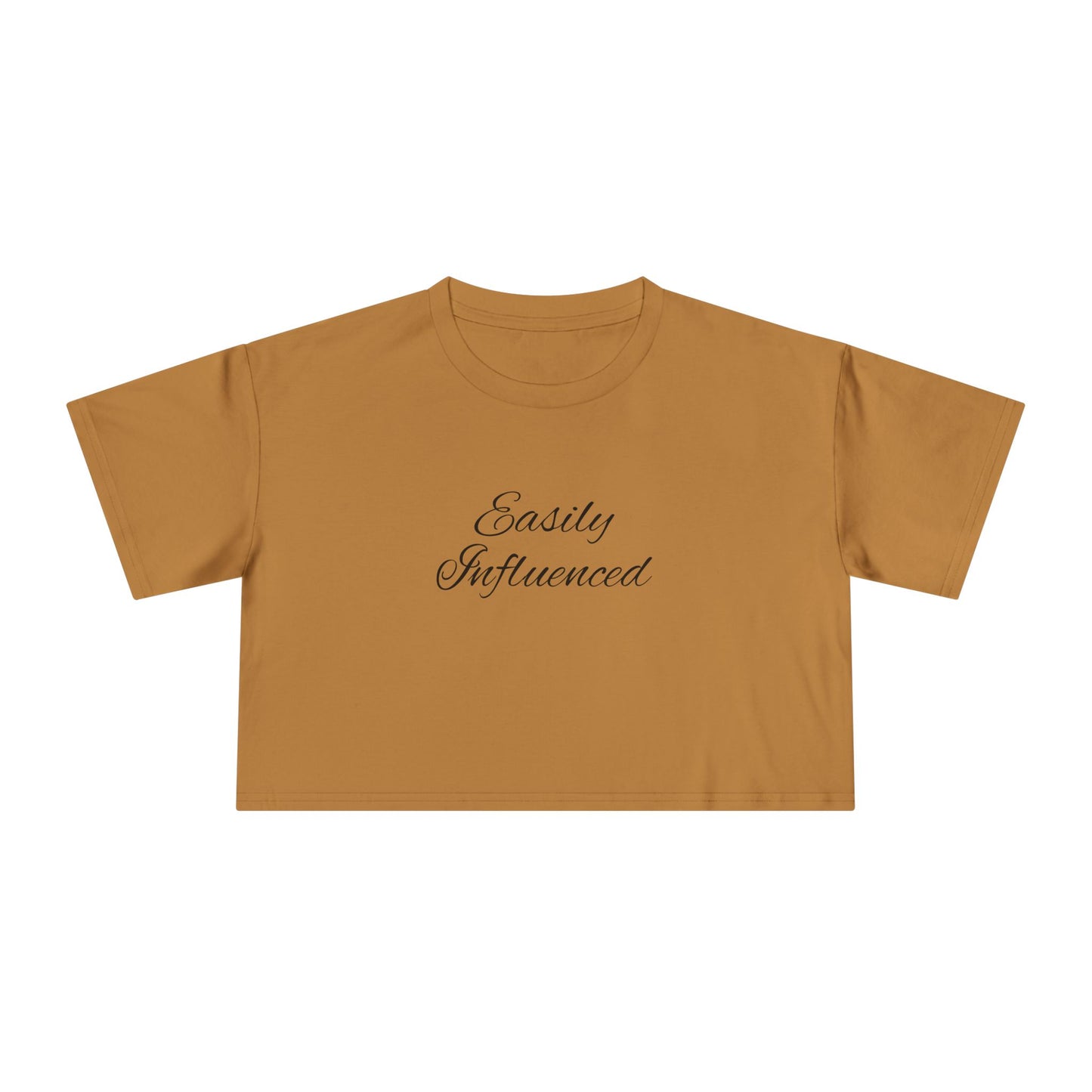Easily Influenced Crop Tee- Funny Millennial, Gen Z Crop Top, Sarcastic Shirt for Impulse Shoppers, Social Media Addict Gift