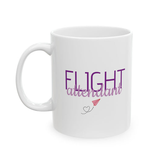 Flight Attendant Ceramic Mug - Perfect Gift for Travelers, Coffee Lovers, Adventure Seekers, Inspirational Quotes, Unique Kitchen Decor