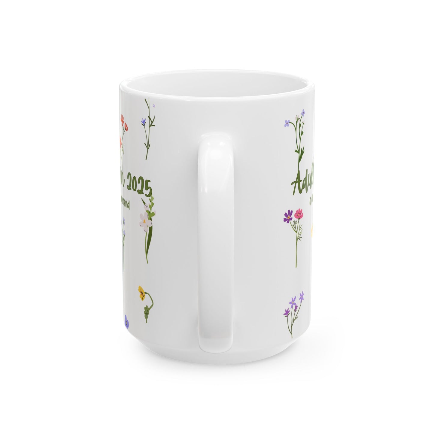 Floral Adulting Mug - Perfect Gift for Those Who Don't Want to Adult Anymore, Tea Lovers, Coffee Lovers, Birthday or Graduation, Nature-Inspired, 2025 Floral Design
