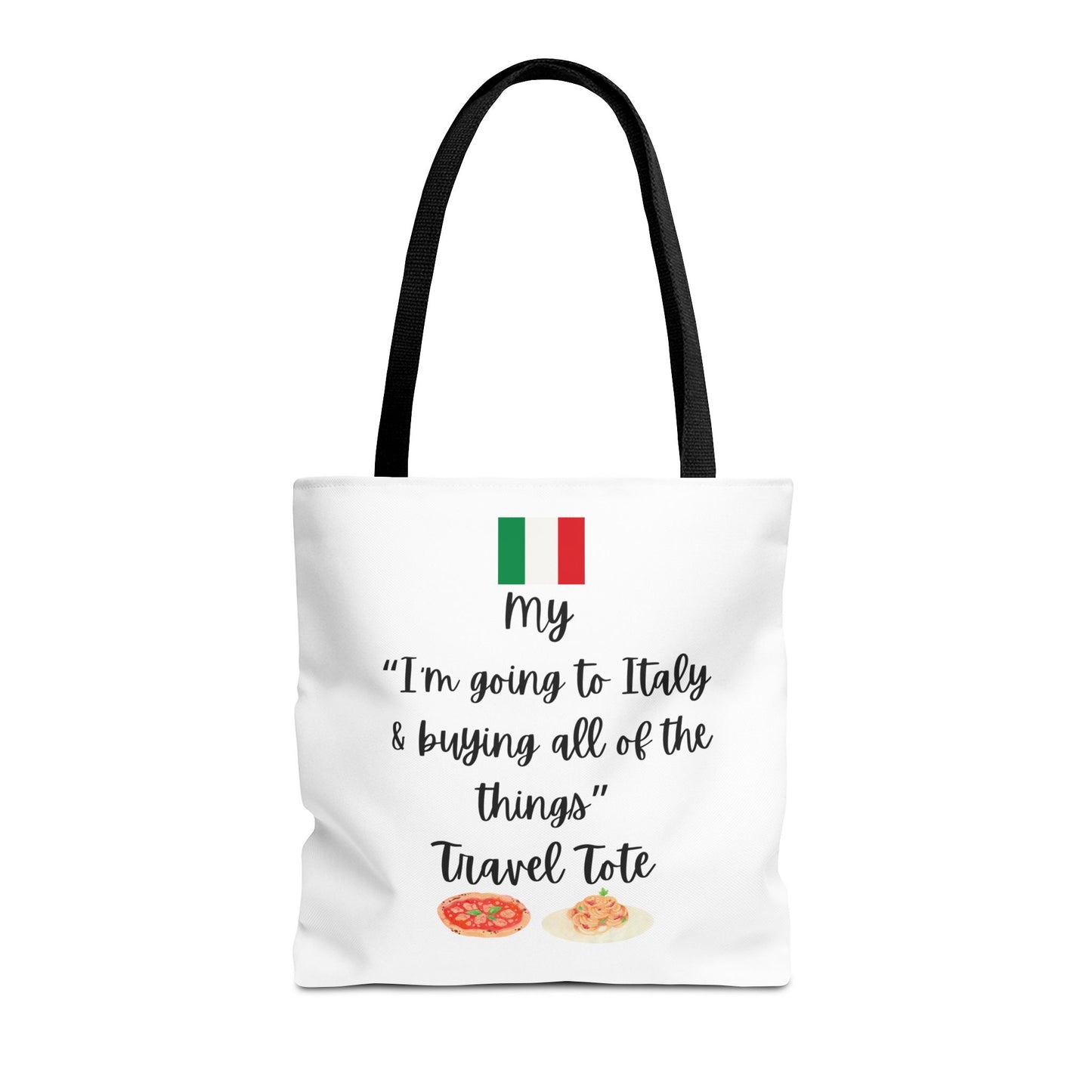 Travel Tote Bag – "My I'm Going to Italy & Buying All of The Things" – Perfect for Flight Crews, Vacation, Beach, Shopping, Gift for Travelers, Adventure
