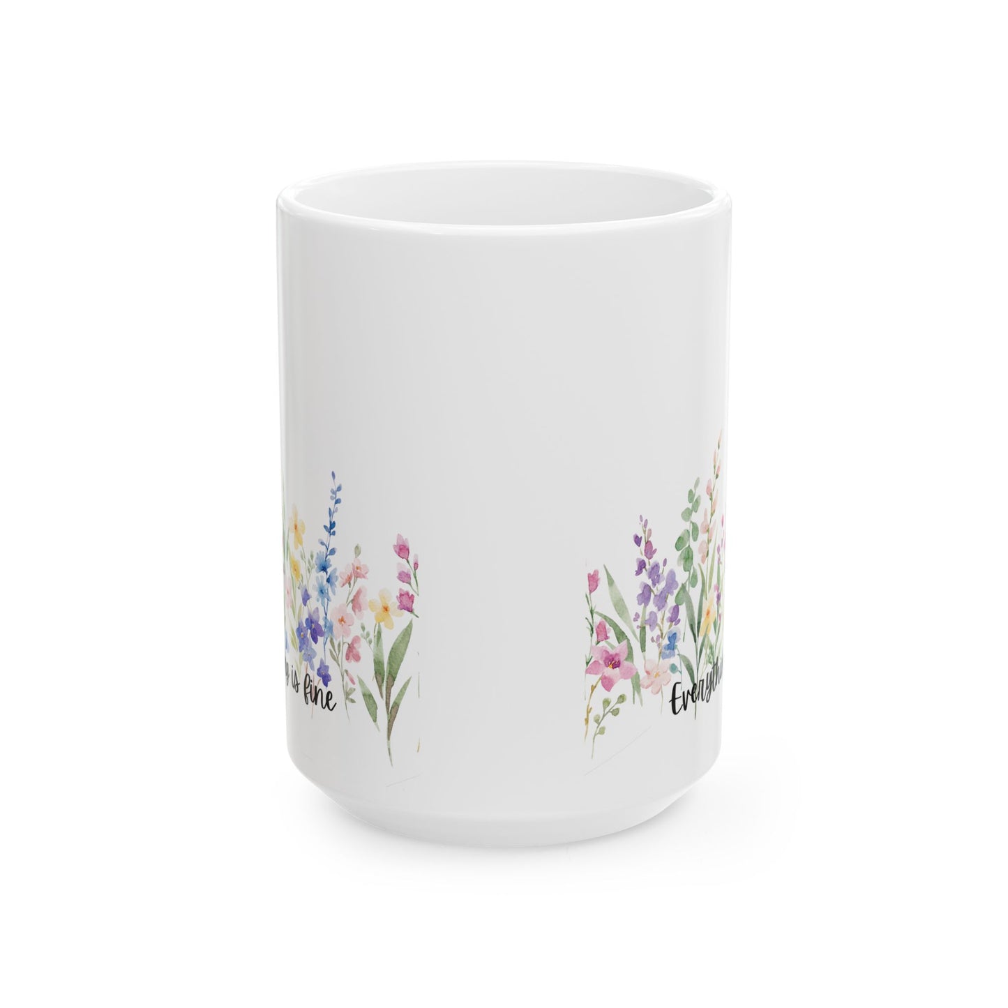 Floral "Everything is Fine" Ceramic Mug, Perfect Gift for Friends, Motivational Coffee Cup, Home Decor, Mother's Day, Daily Motivation
