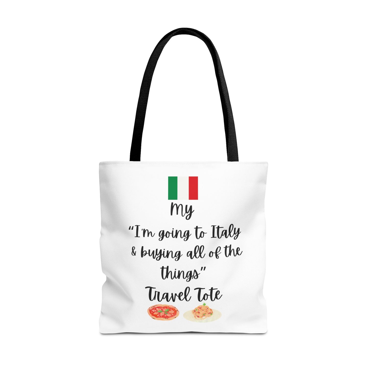 Travel Tote Bag – "My I'm Going to Italy & Buying All of The Things" – Perfect for Flight Crews, Vacation, Beach, Shopping, Gift for Travelers, Adventure