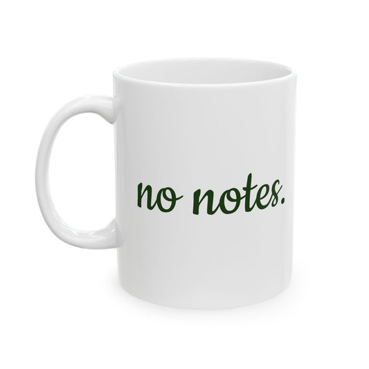 No Notes Stylish Ceramic Mug, Coffee Cup, Gift for Friends, Office Mug, Motivational Drinkware