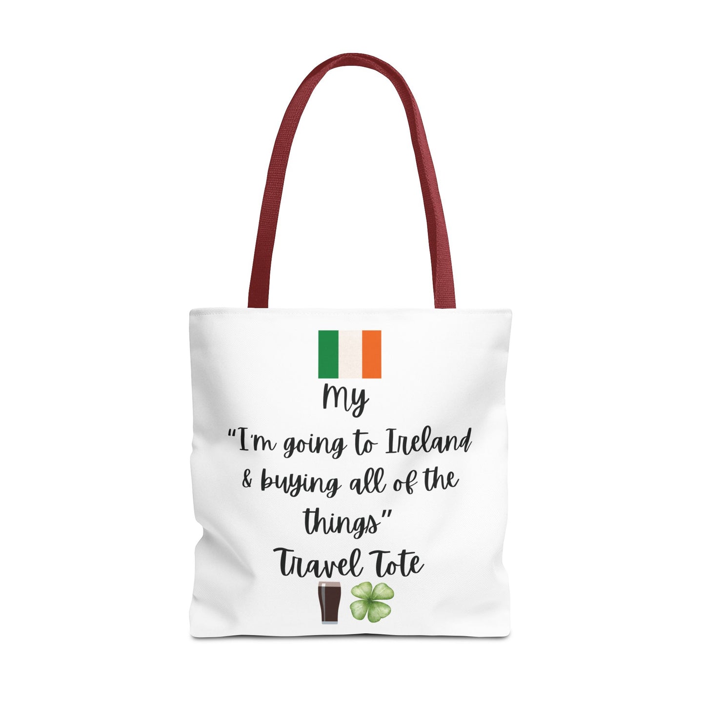 Travel Tote Bag – "My I'm Going to Ireland & Buying All of The Things" – Perfect for Flight Crews, Vacation, Beach, Shopping, Gift for Travelers, Adventure