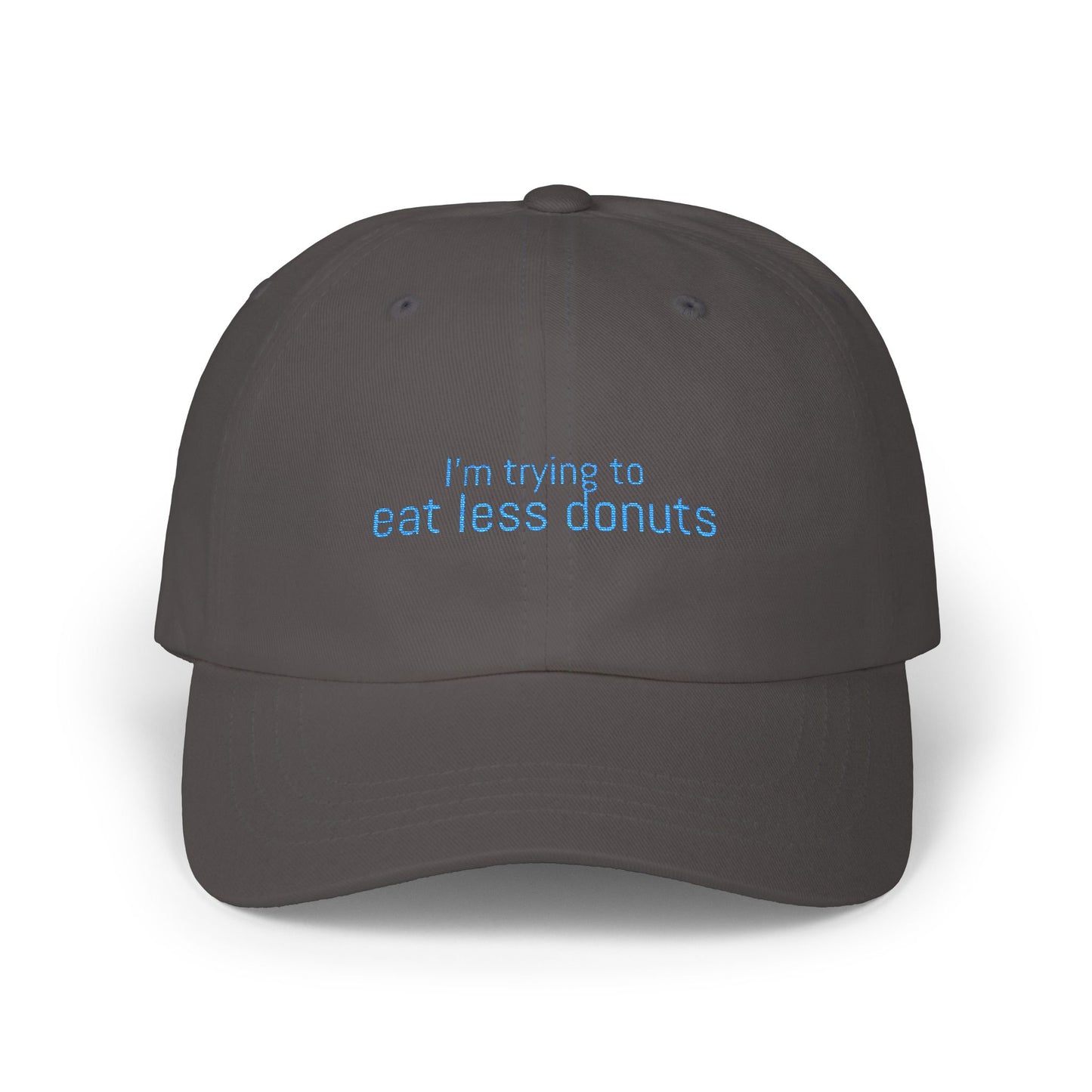 I'm Trying to Eat Less Donuts Cap- Sarcastic Embroidered Baseball Cap, Funny Foodie Gift, Relatable Snack Lover Hat