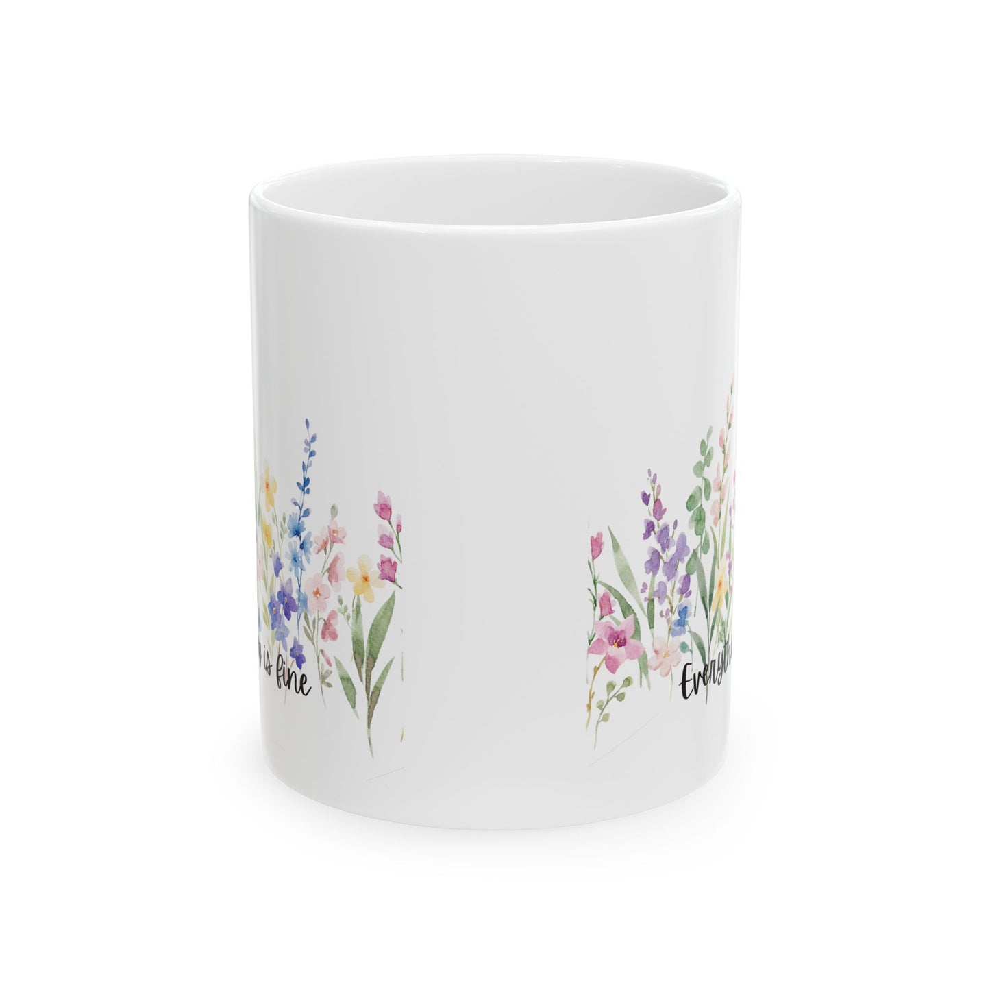 Floral "Everything is Fine" Ceramic Mug, Perfect Gift for Friends, Motivational Coffee Cup, Home Decor, Mother's Day, Daily Motivation