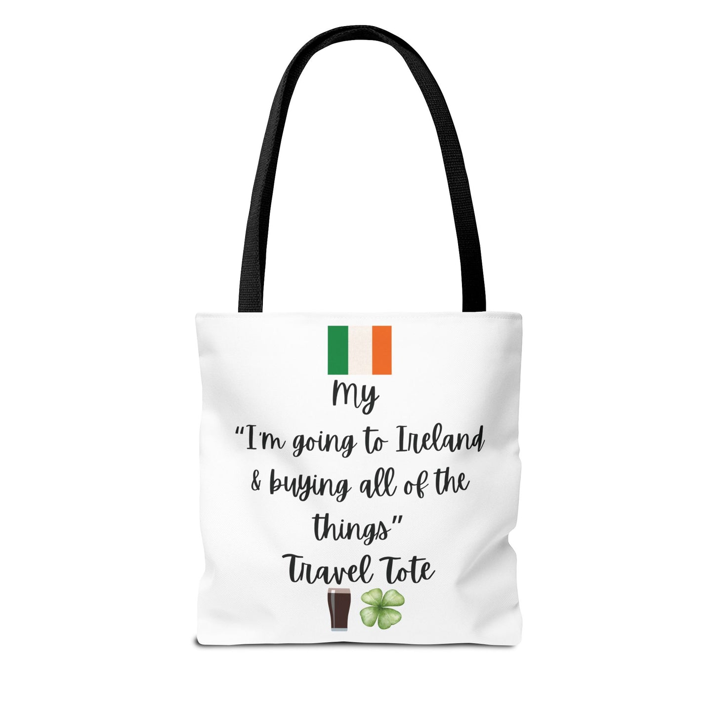 Travel Tote Bag – "My I'm Going to Ireland & Buying All of The Things" – Perfect for Flight Crews, Vacation, Beach, Shopping, Gift for Travelers, Adventure