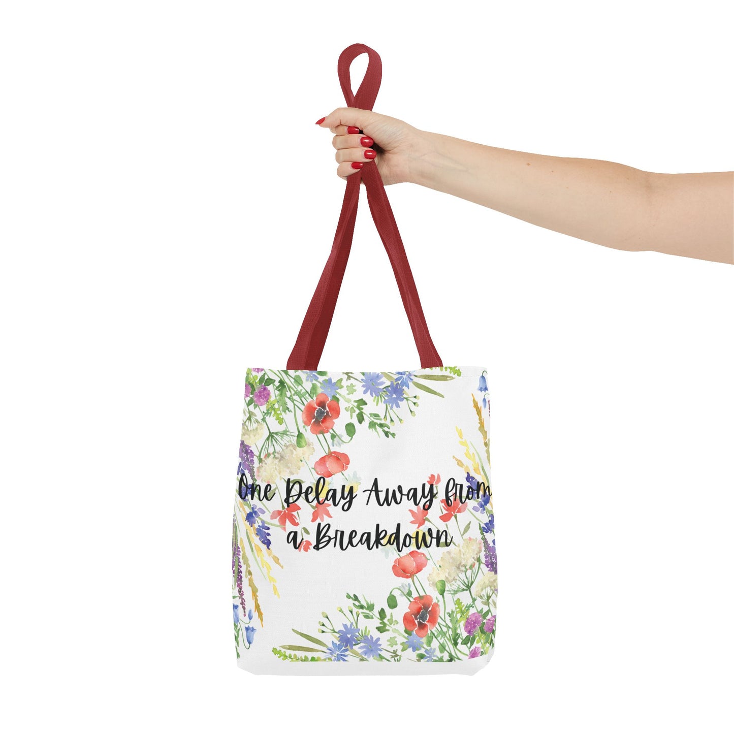 Floral "One Delay Away from a Breakdown" Tote Bag- perfect gift for any human with emotions.
