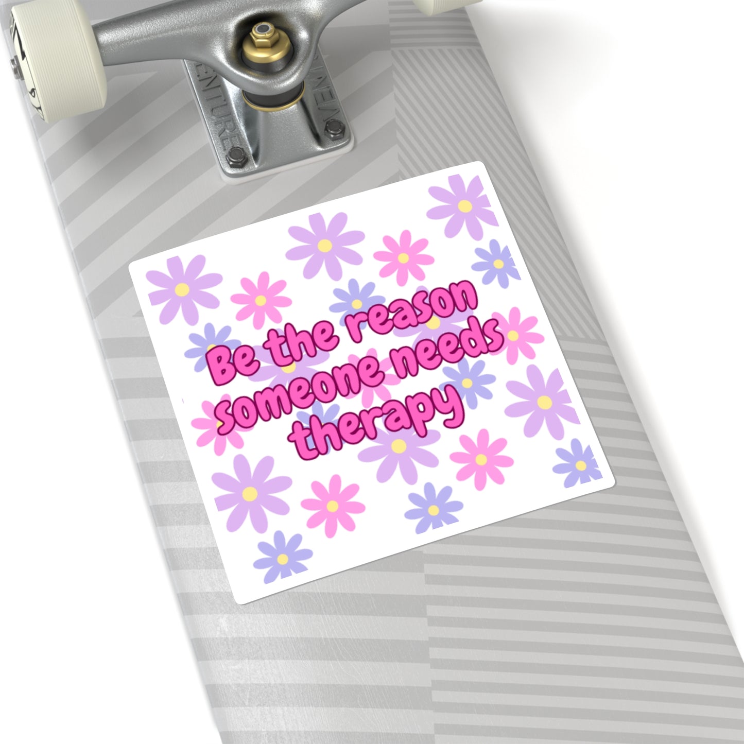 Be the Reason Someone Needs Therapy Stickers - Fun Floral Quotes for Journals, Laptops, Gifts, Humor, Self-Care Decor